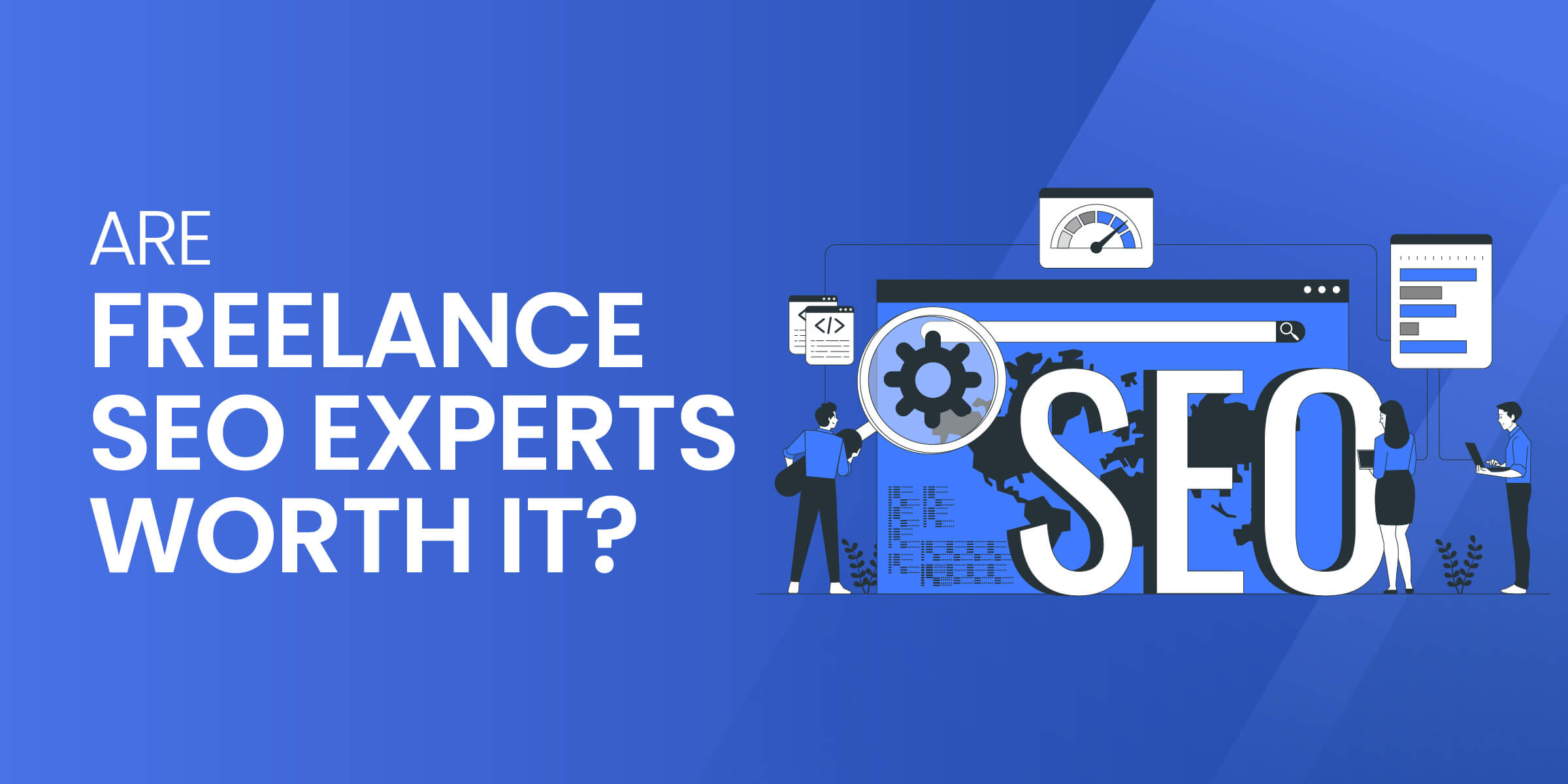 Are Freelance SEO Experts Worth It
