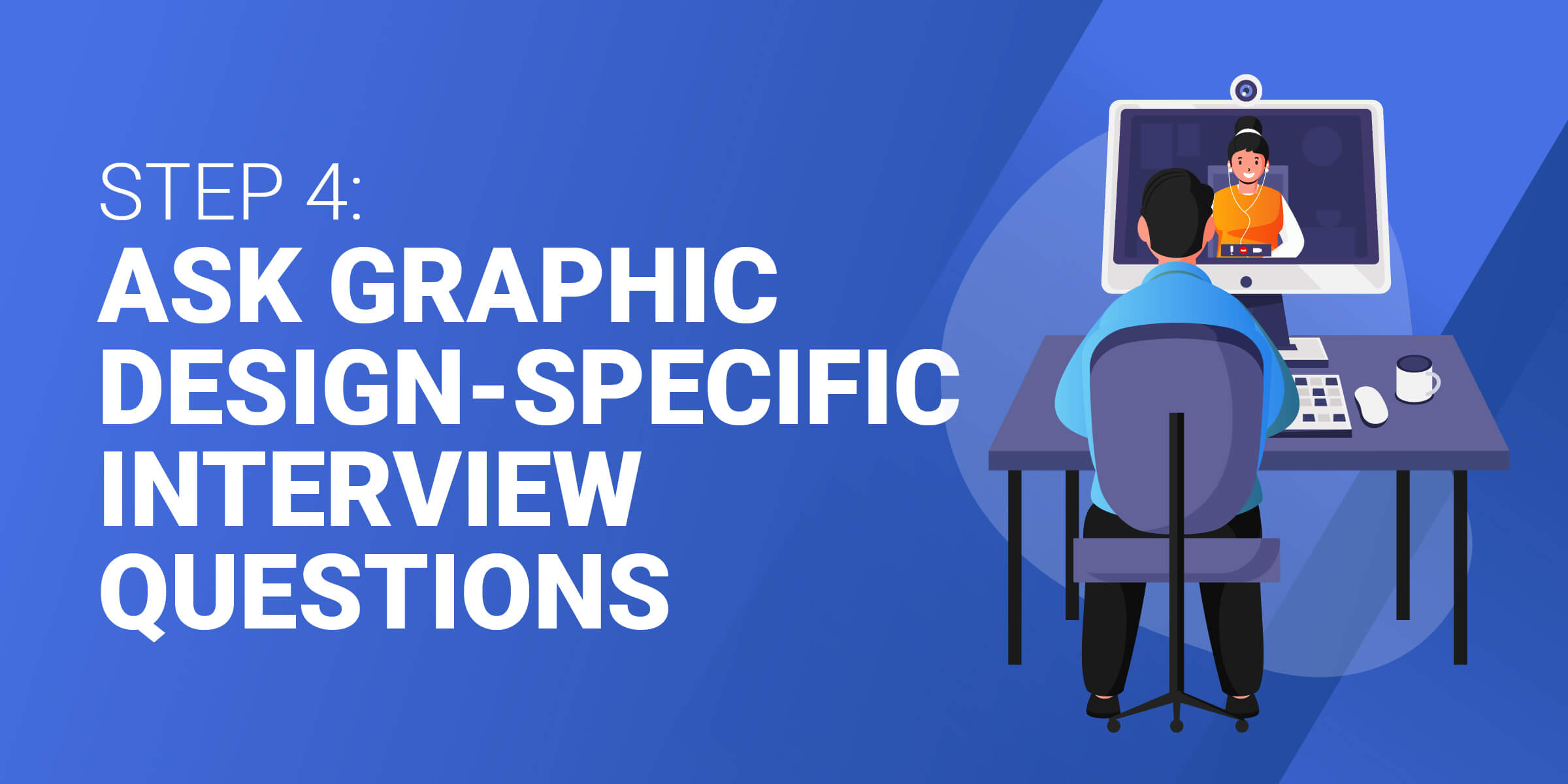 Ask Graphic Design Interview Qs