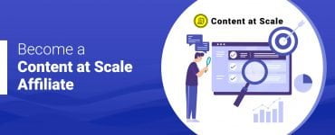 Become a Content at Scale Affiliate
