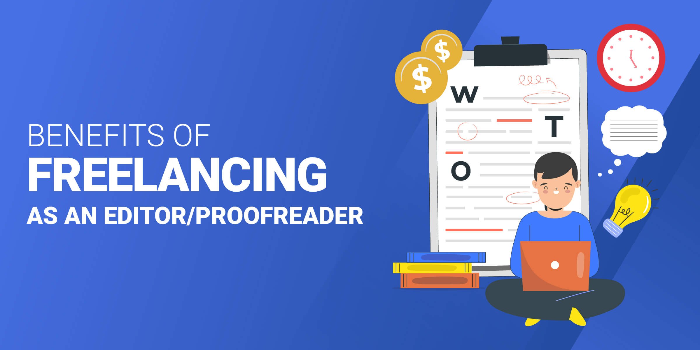 Benefits of Freelancing as Editor Proofreader