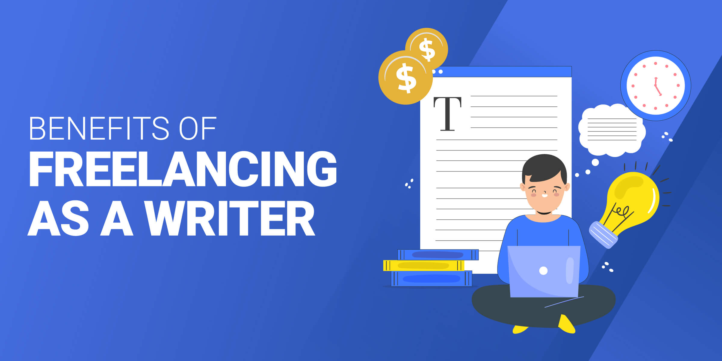 Benefits of Freelancing as Writer