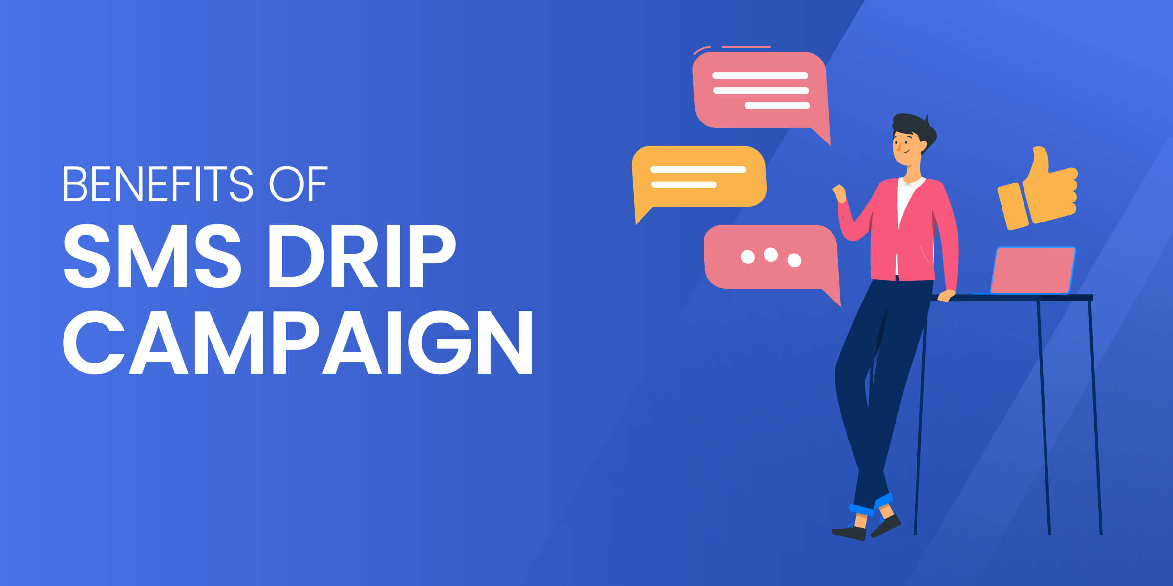 Benefits of SMS Drip Campaign