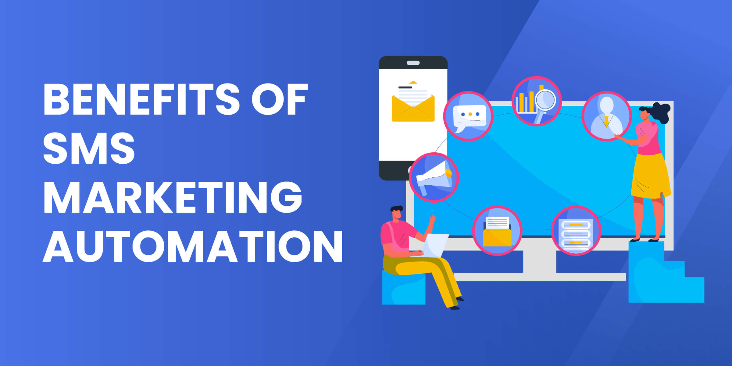 Benefits of SMS Marketing Automation
