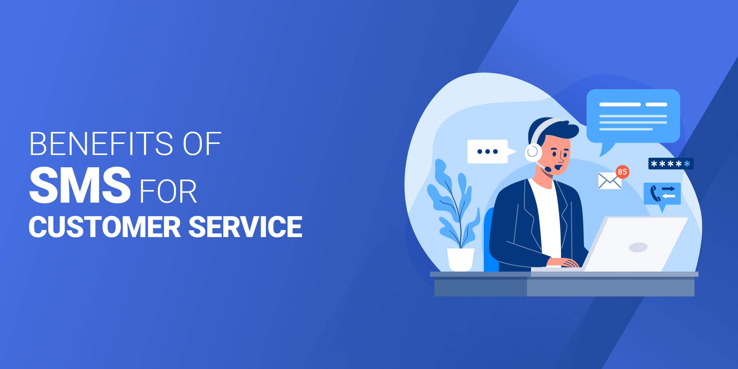 Benefits of SMS for Customer Service