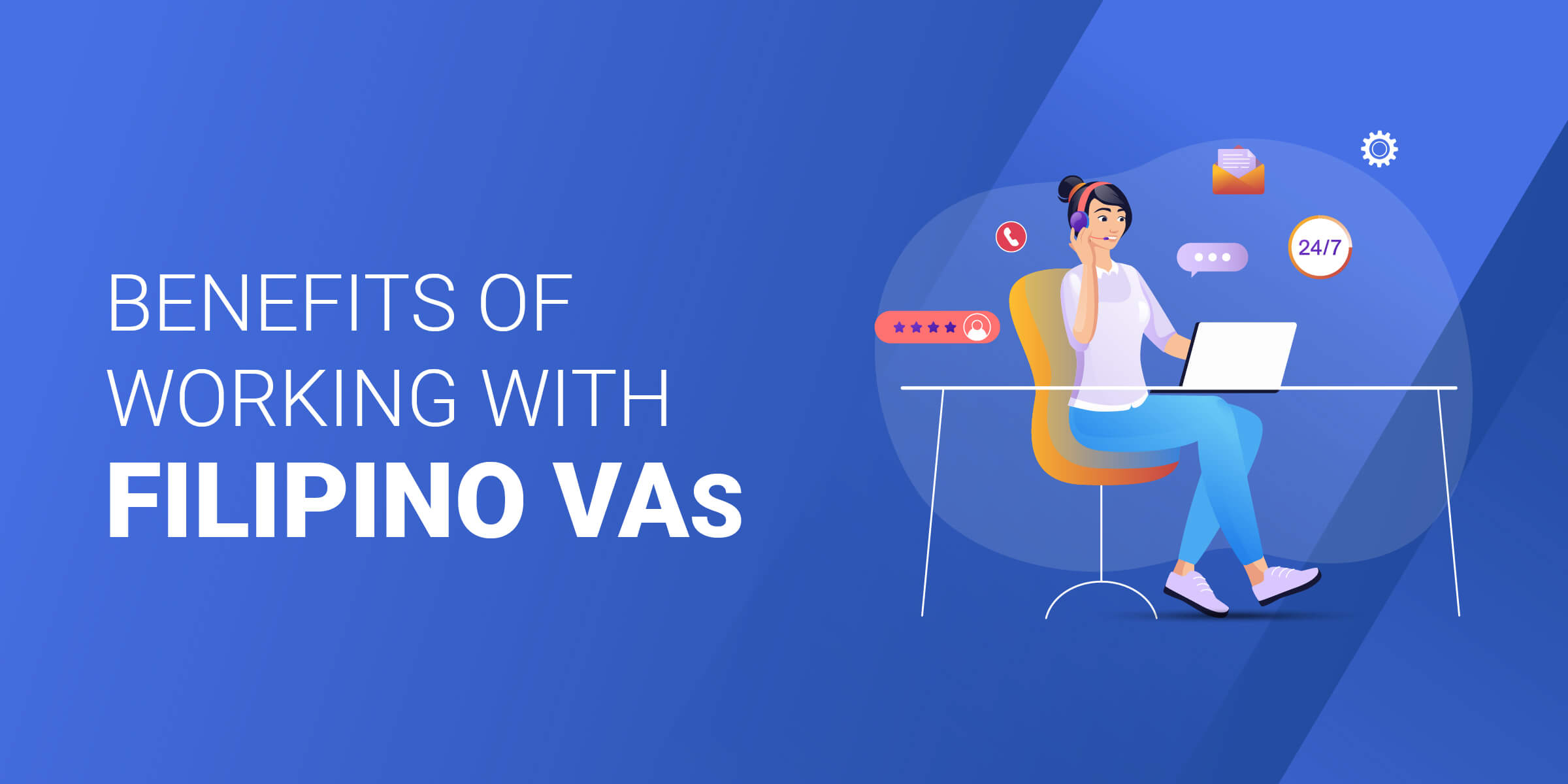 Benefits of Working with Filipino VAs