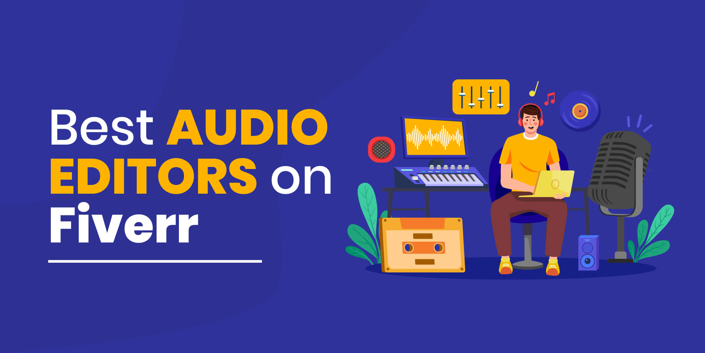 Best Audio Editors on Fiverr