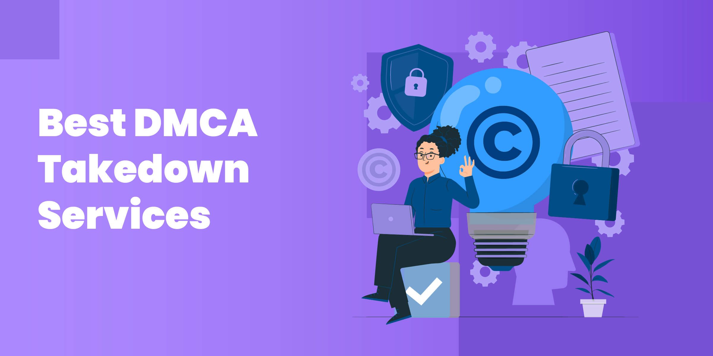 Best DMCA Takedown Services