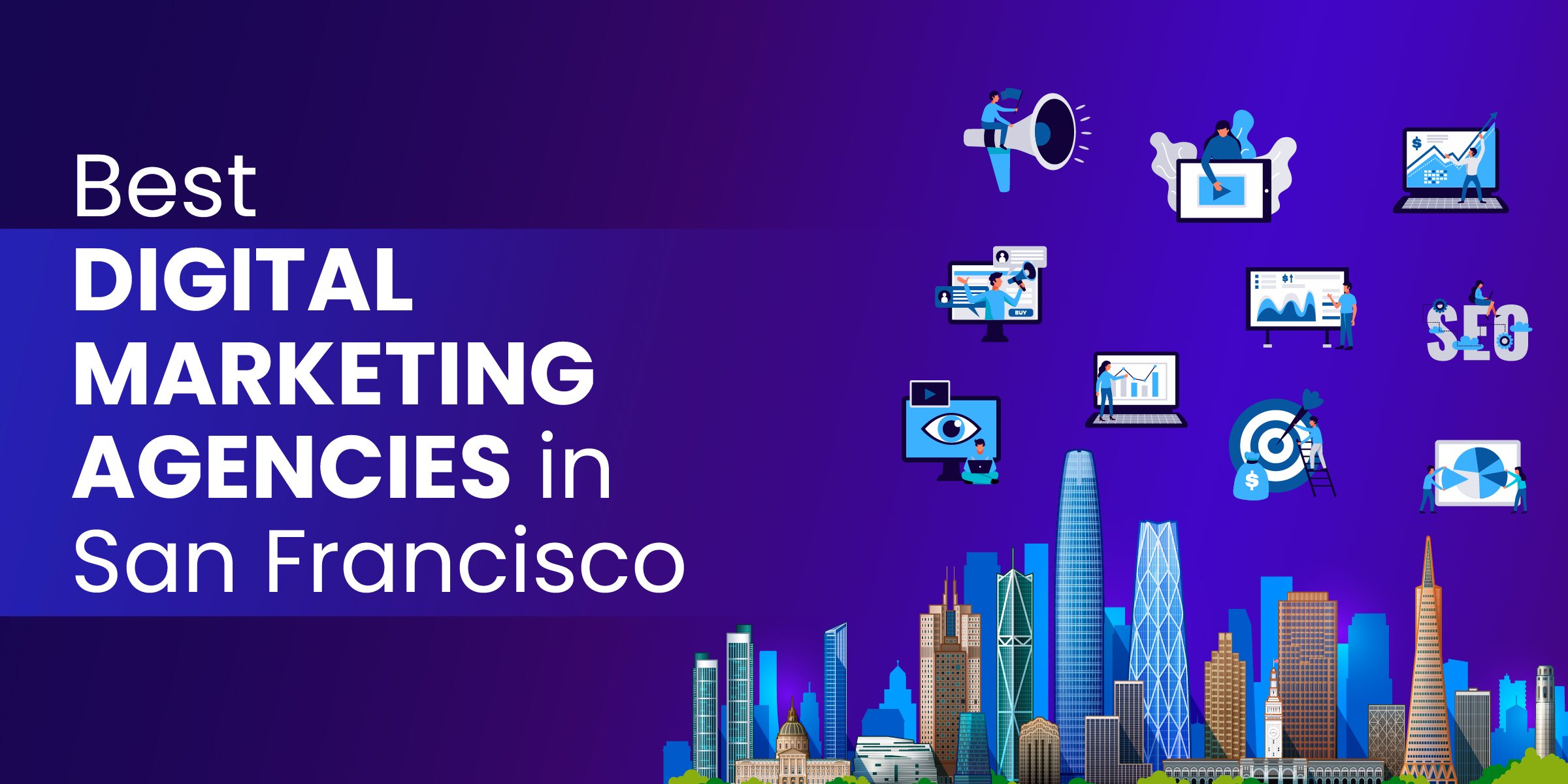 Best Digital Marketing Agencies in San Francisco