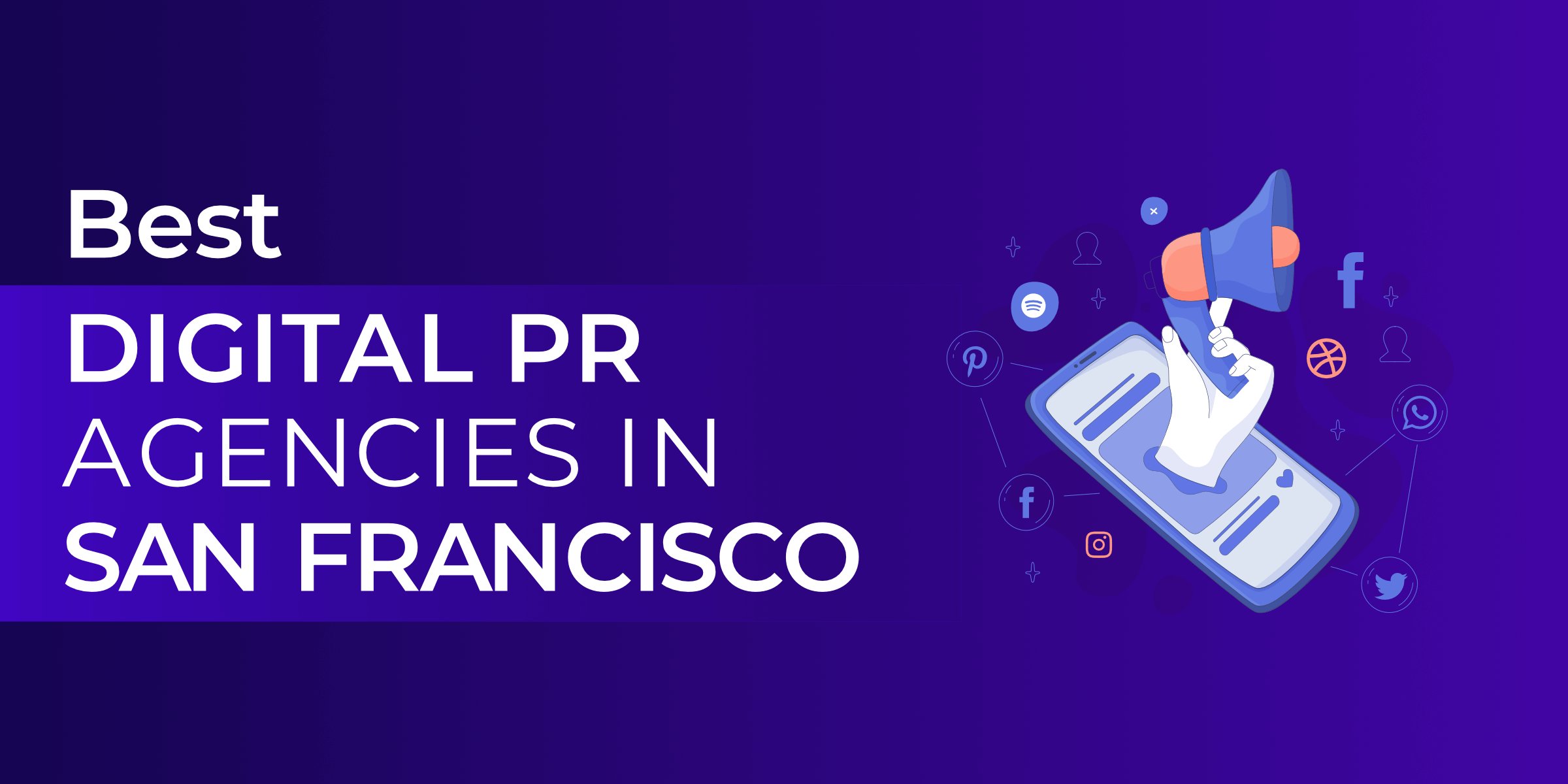 Best Digital PR Agencies in San Francisco