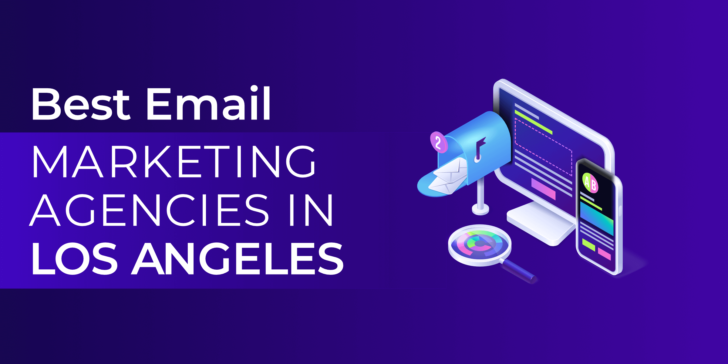 Best Email Marketing Agencies in Los Angeles
