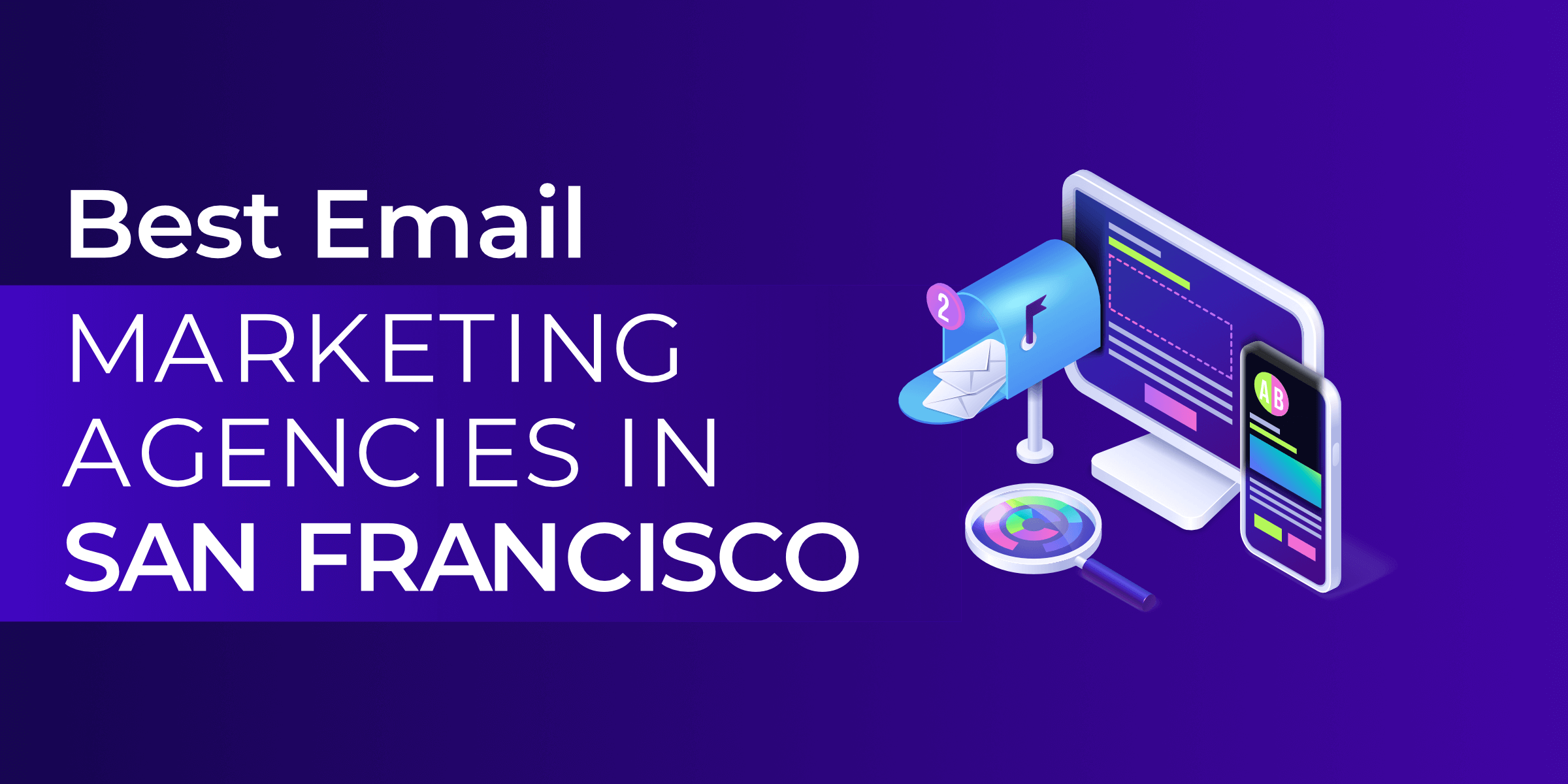 Best Email Marketing Agencies in San Francisco