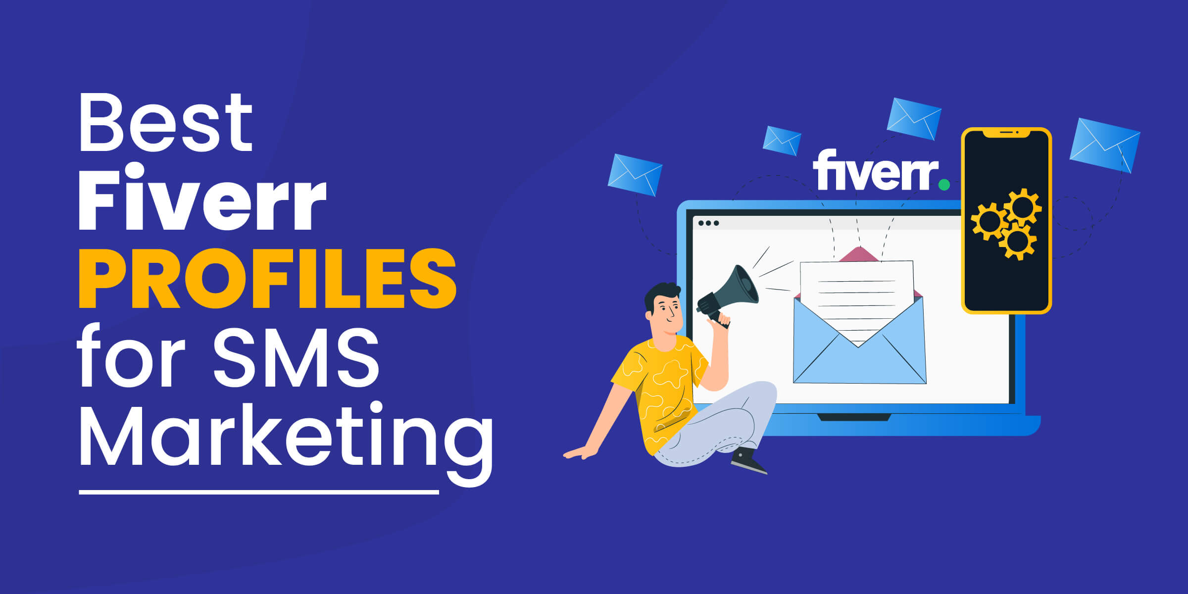 Best Fiverr Profiles for SMS Marketing