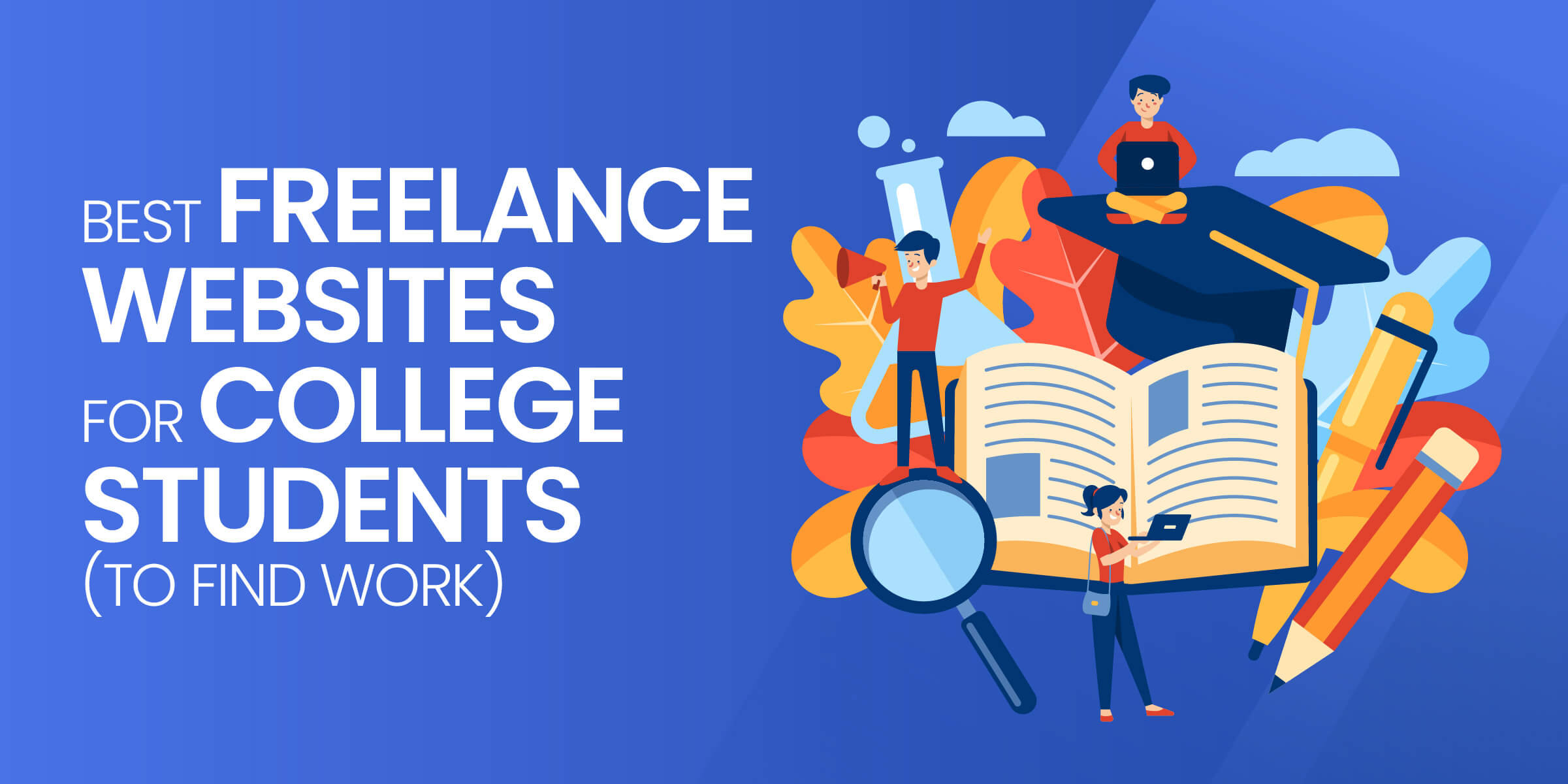 Best Freelance Websites to Find Work College Students