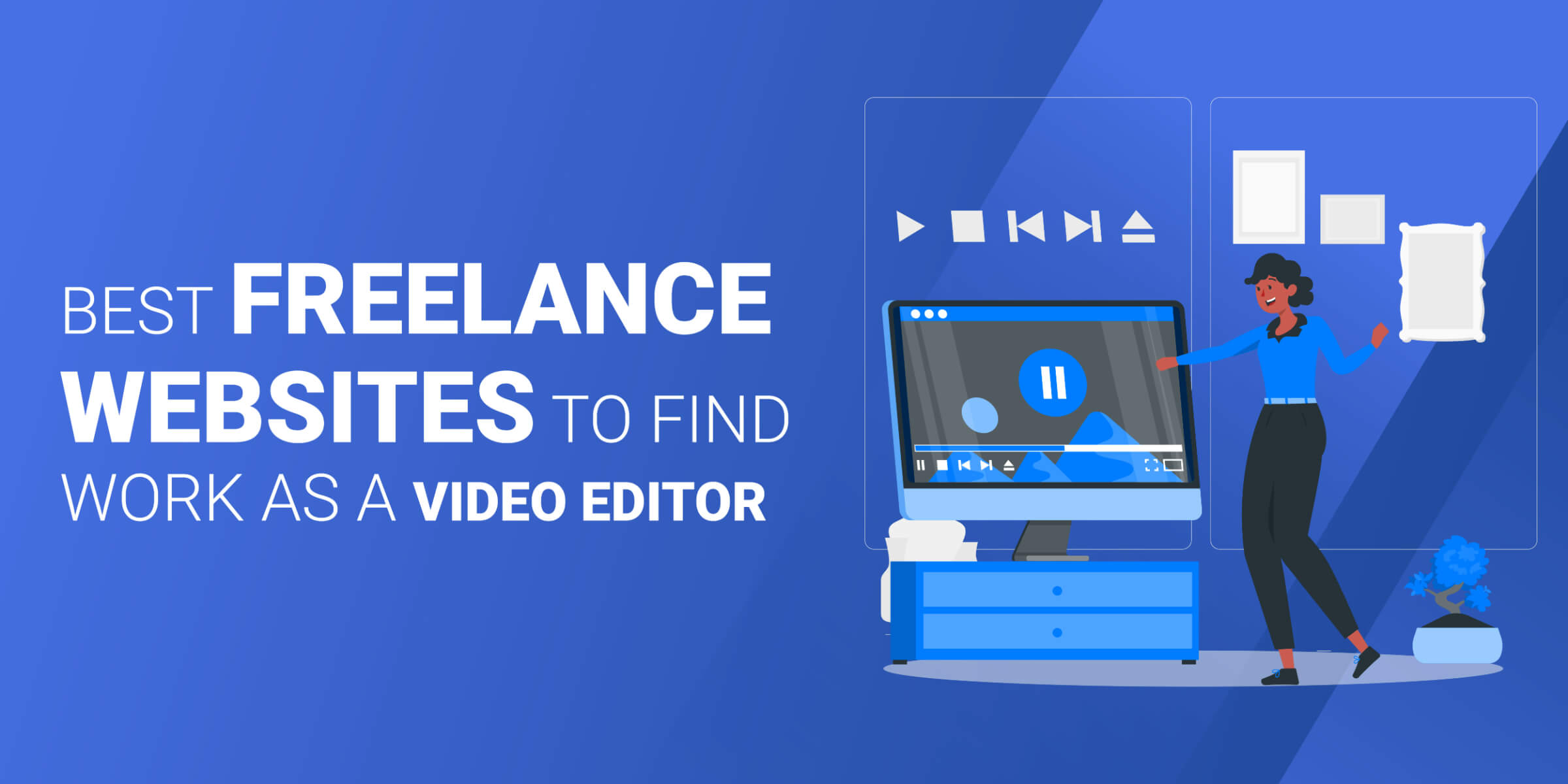 Best Freelance Websites to Find Work as Video Editor