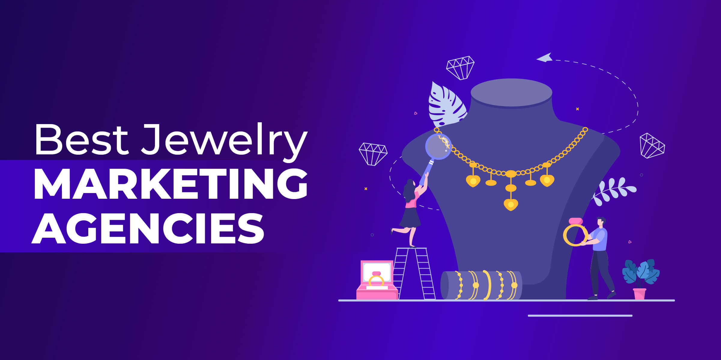 Best Jewelry Marketing Agencies