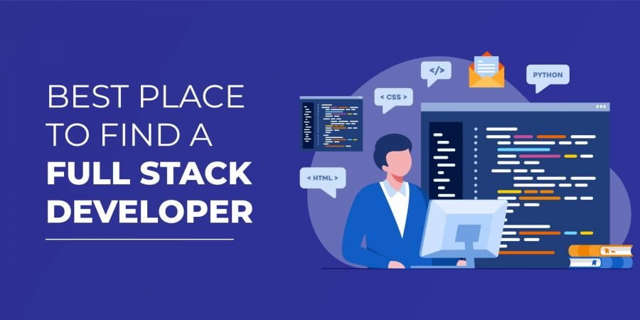 How to Find a Full Stack Developer [Hiring Guide]