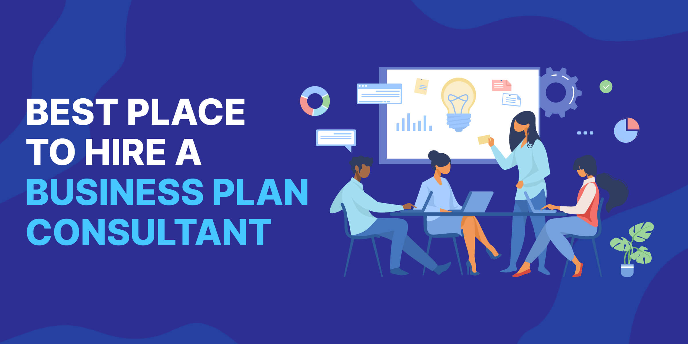 Best Place to Hire Business Plan Consultant