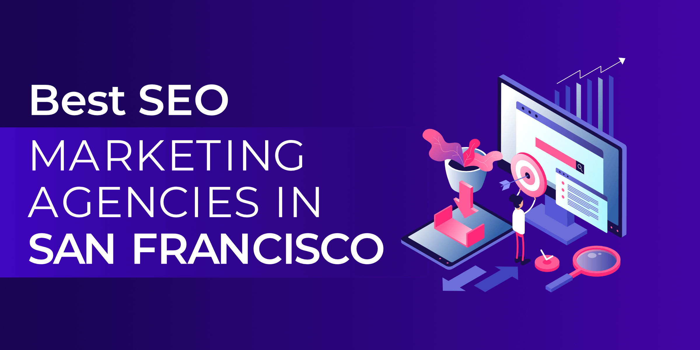 Best SEO Marketing Agencies in San Francisco