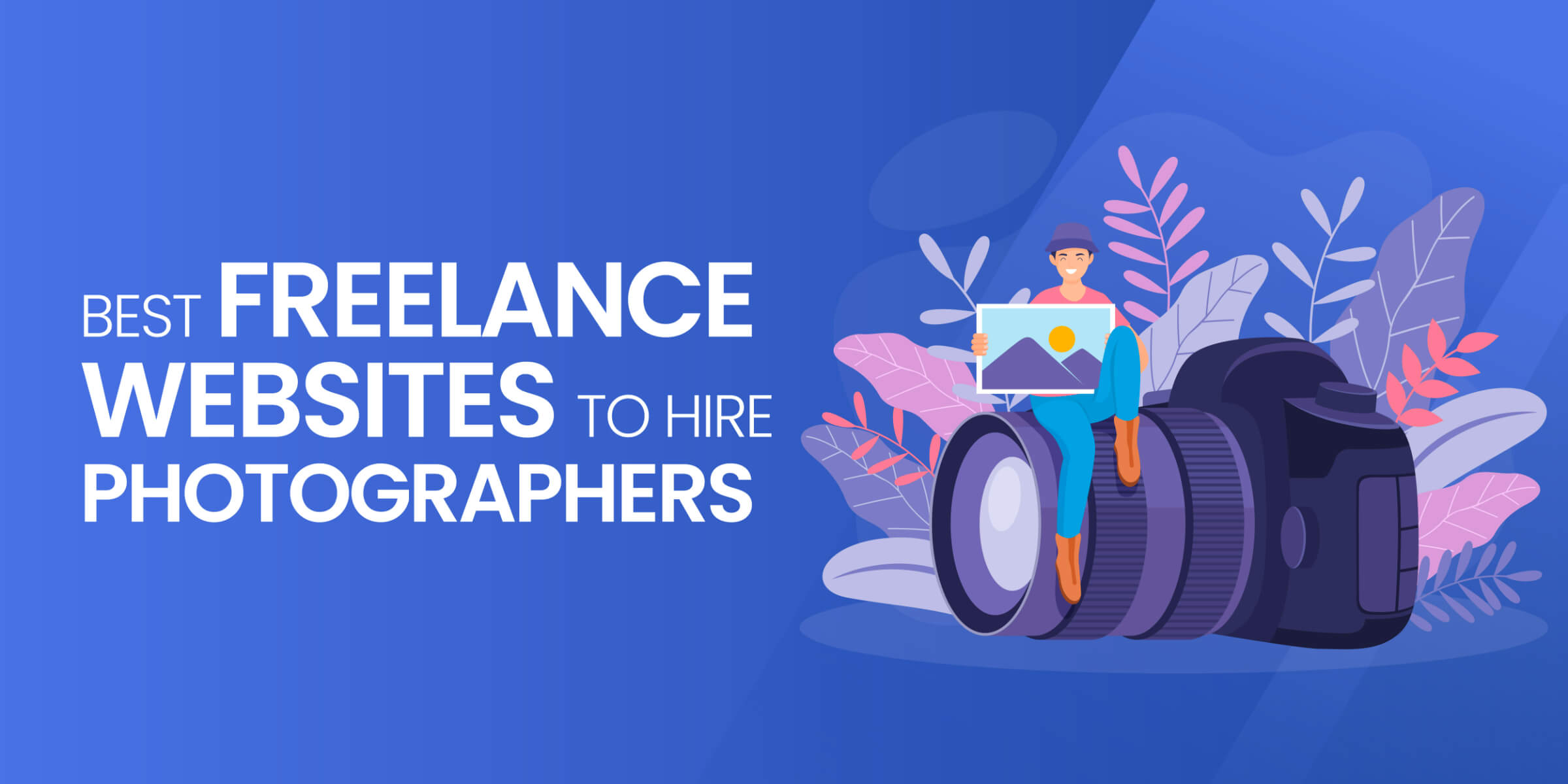 Best Websites to Hire Freelance Photographers