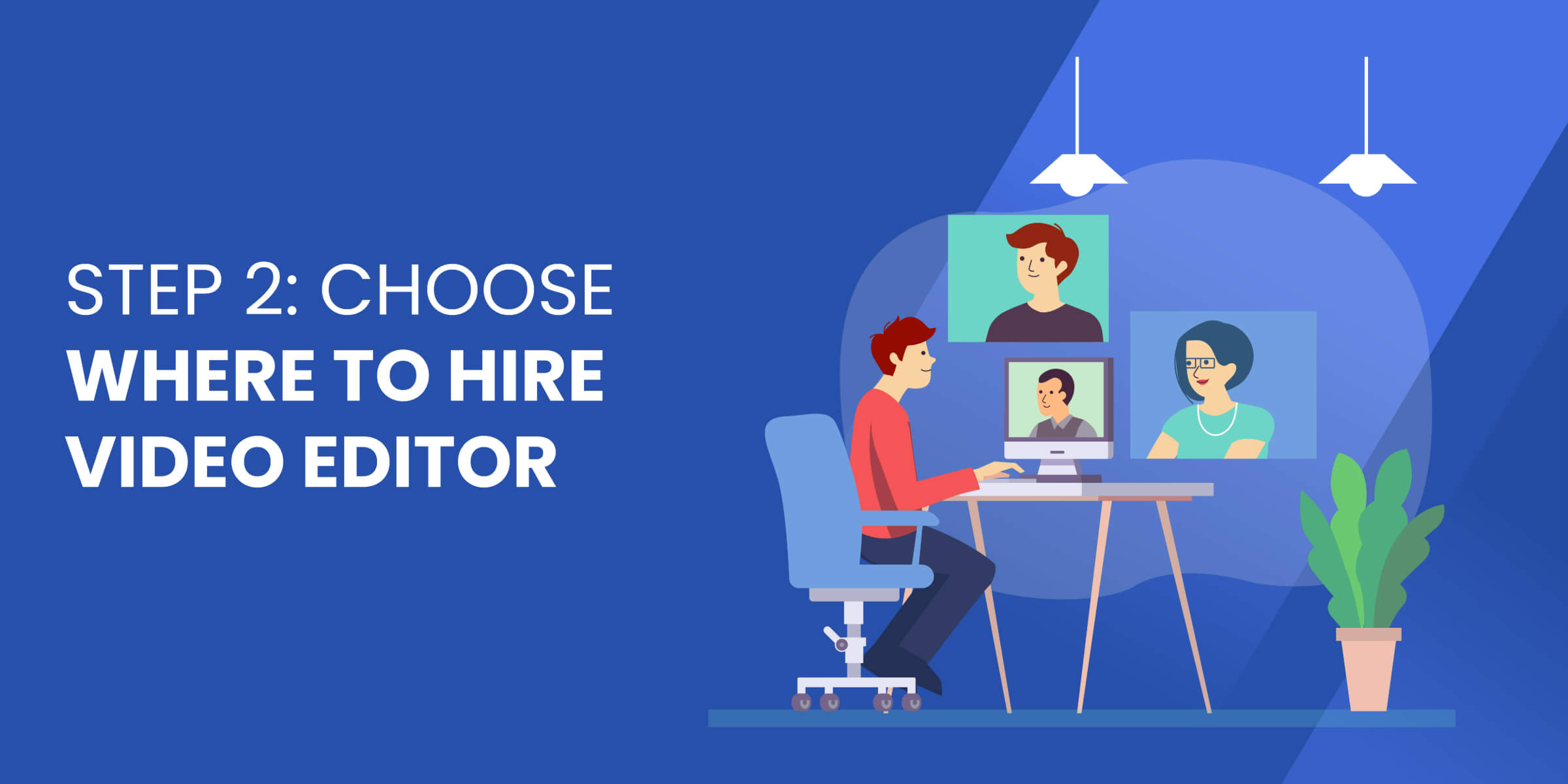Choose Where to Hire Video Editor