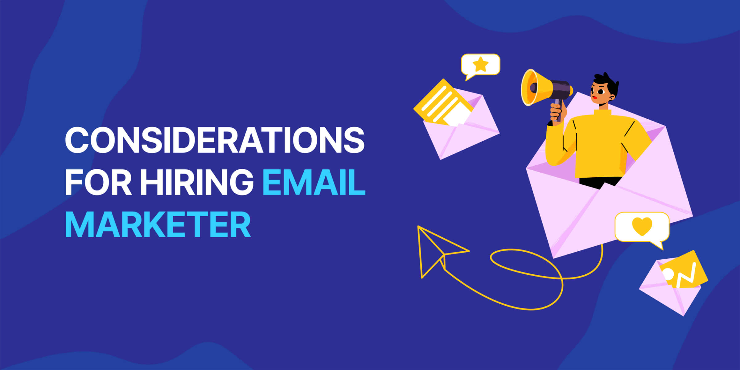 Considerations for Hiring Email Marketer