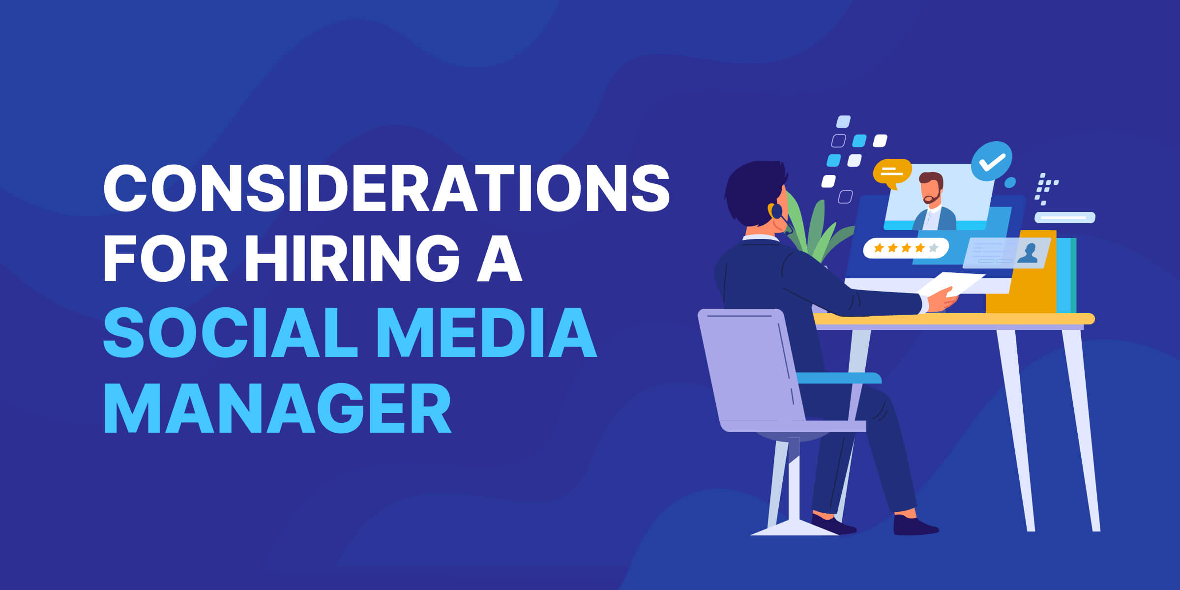 Considerations for Hiring Social Media Manager