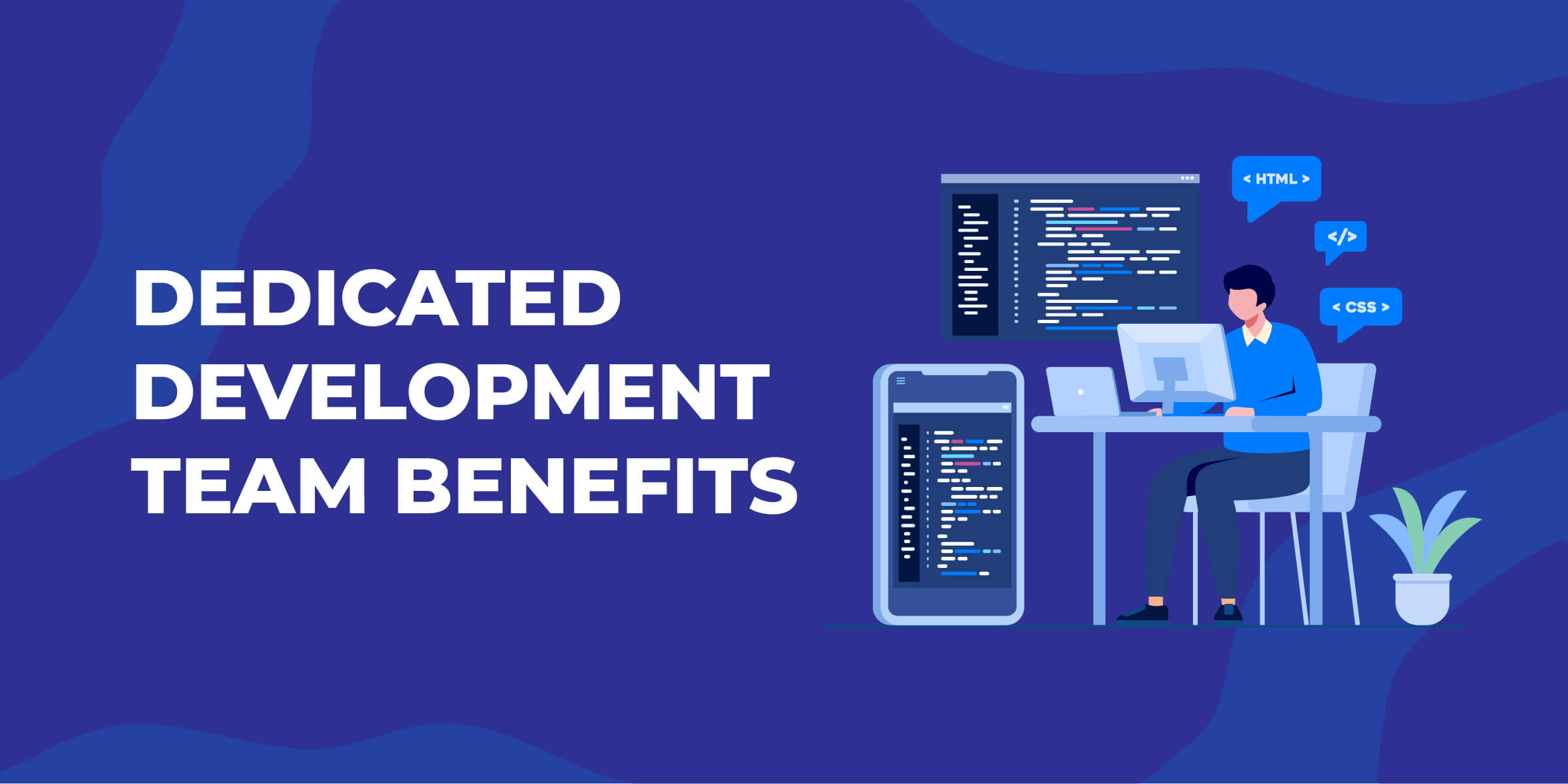 Dedicated Development Team Benefits