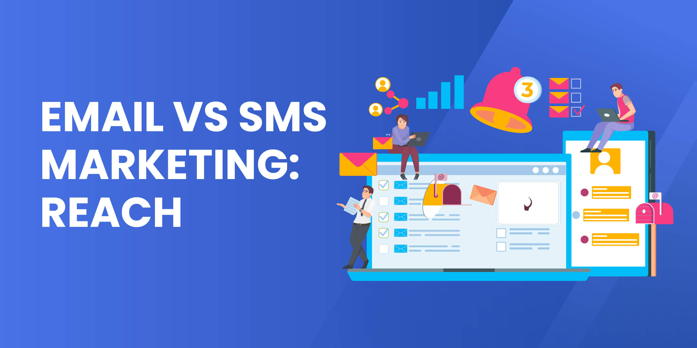 Email vs SMS Marketing Reach