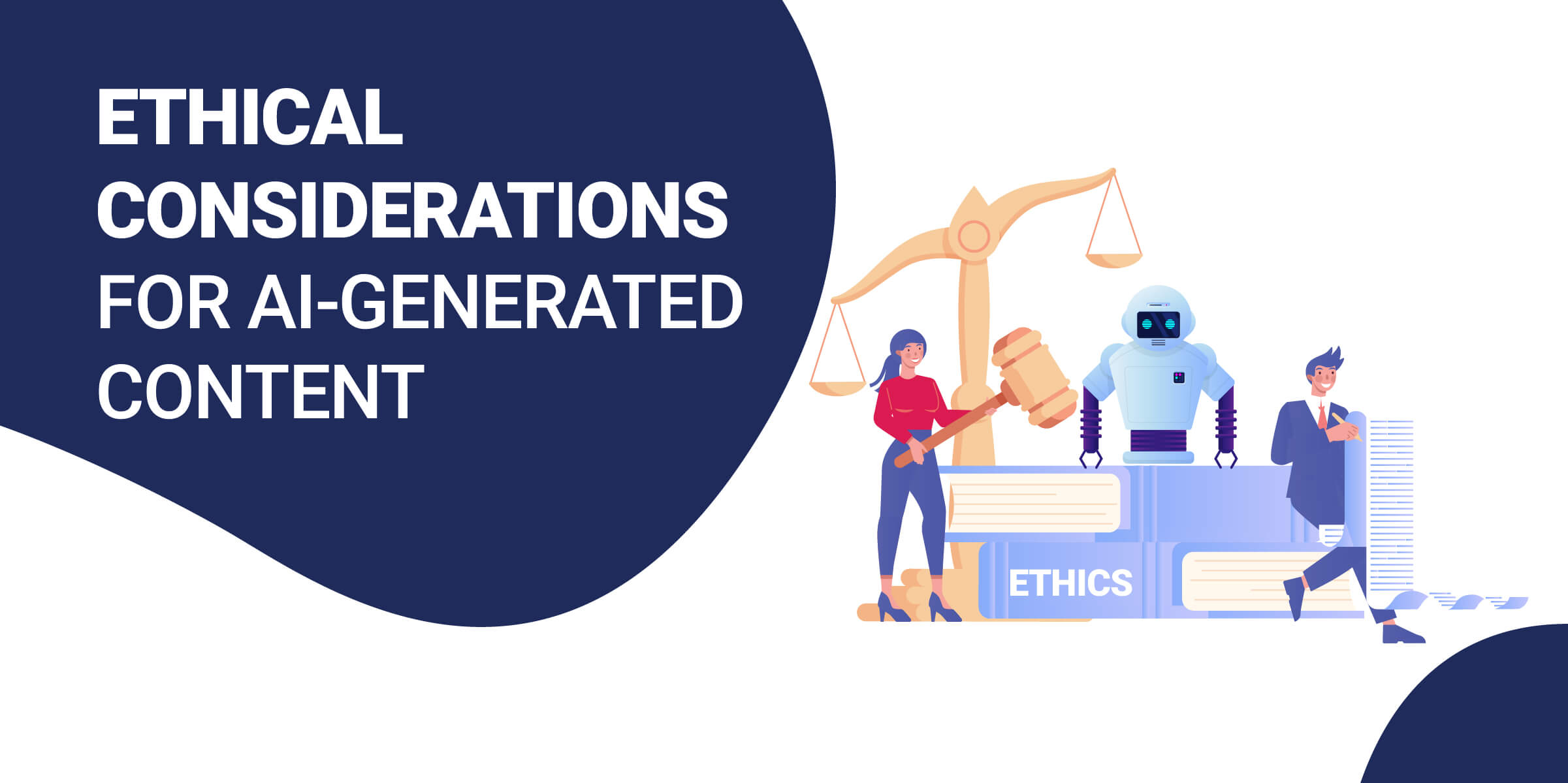 Ethical Considerations for AI Generated Content