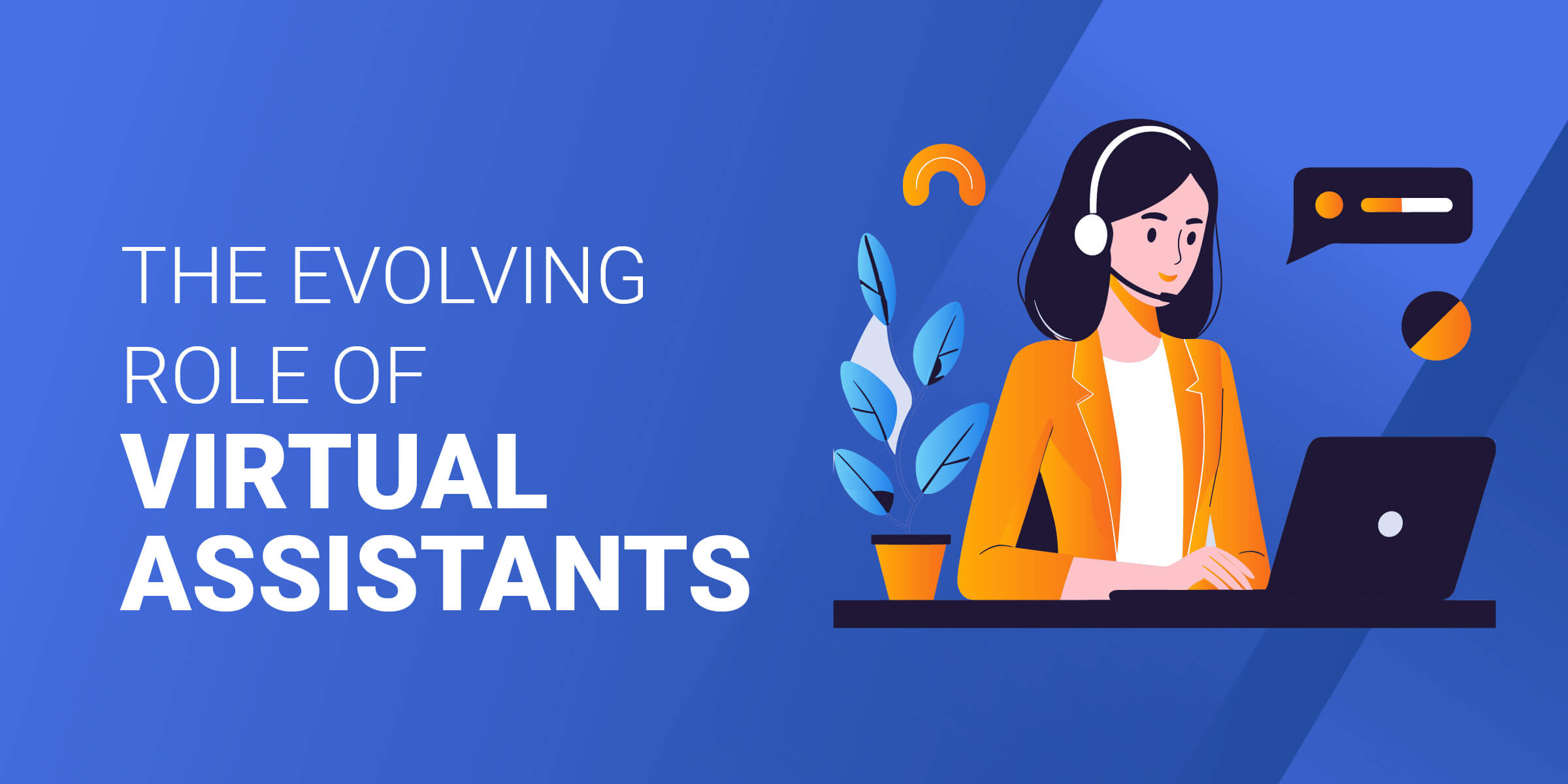 Evolving Role of Virtual Assistants