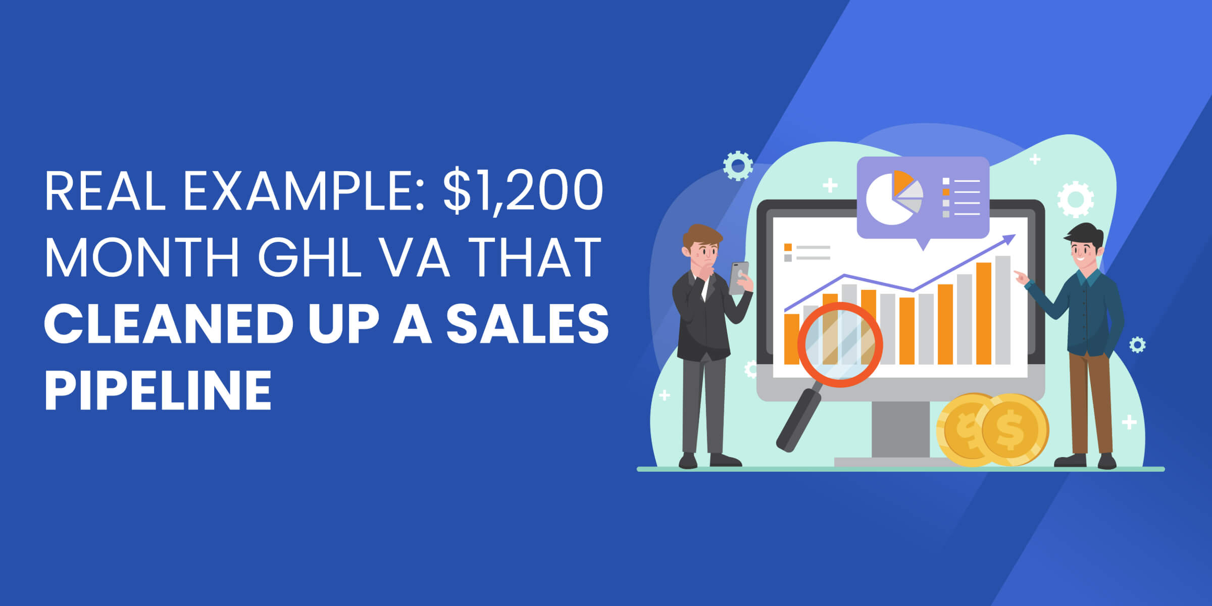 Example How GHL VA Cleaned Up Sales