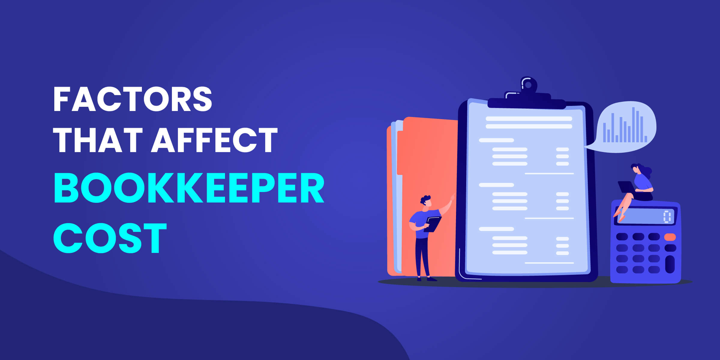 Factors That Affect Bookkeeper Cost