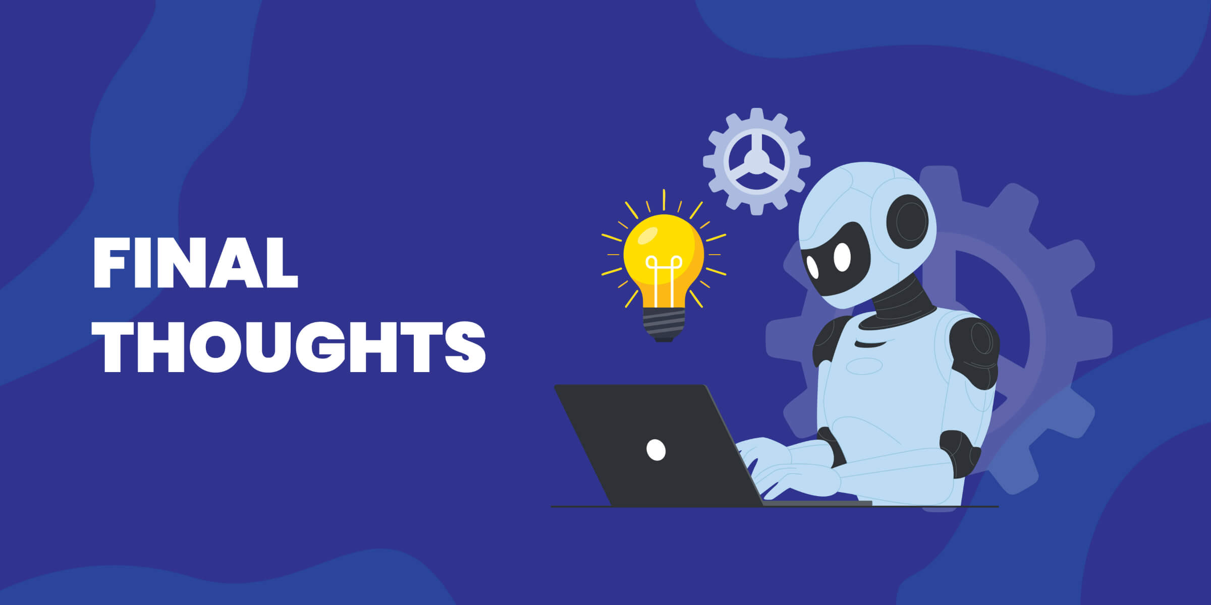 Final Thoughts on AI Automation For Your Team