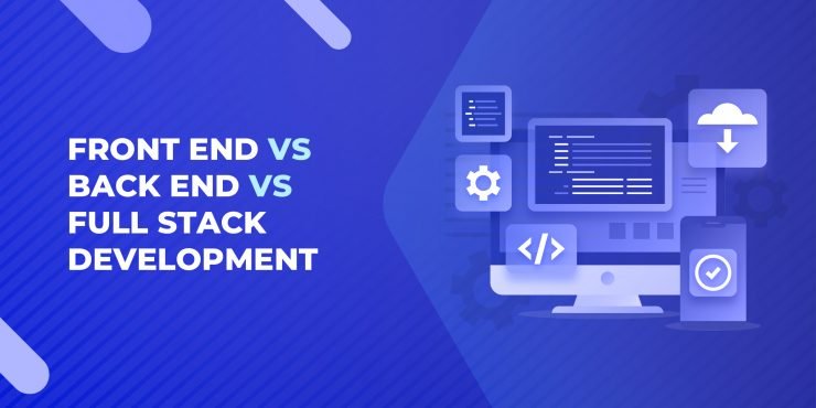 What is a Full Stack Developer? A Detailed Guide - Don't Do It Yourself