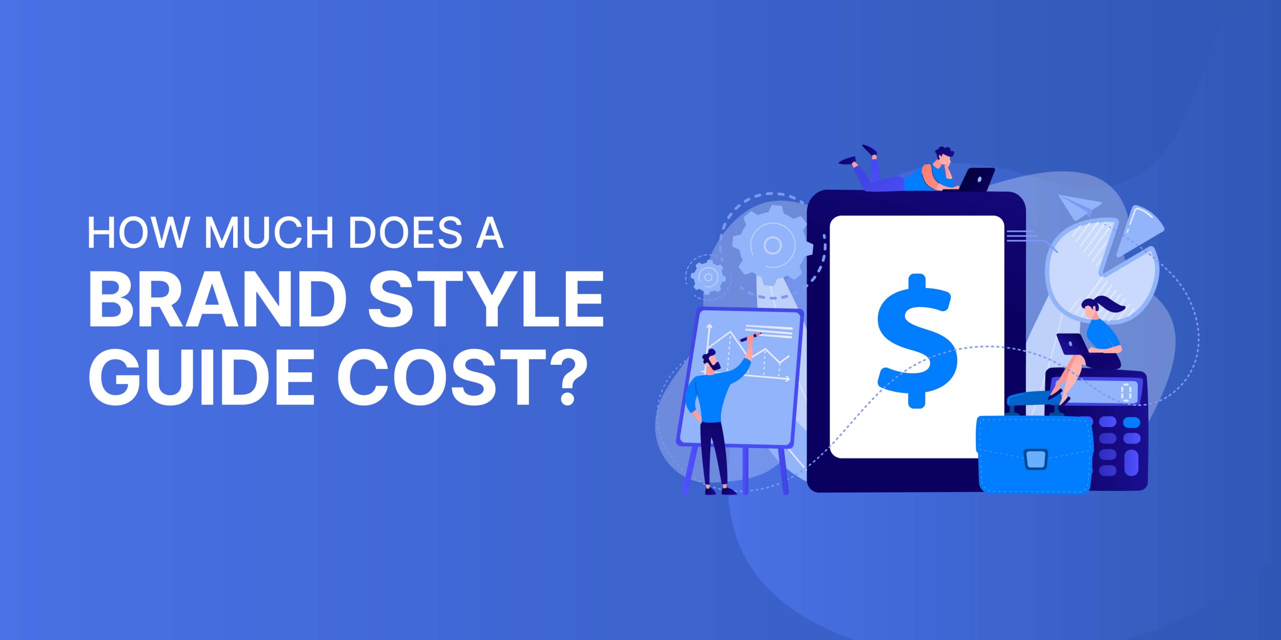 How Much Does Brand Style Guide Cost