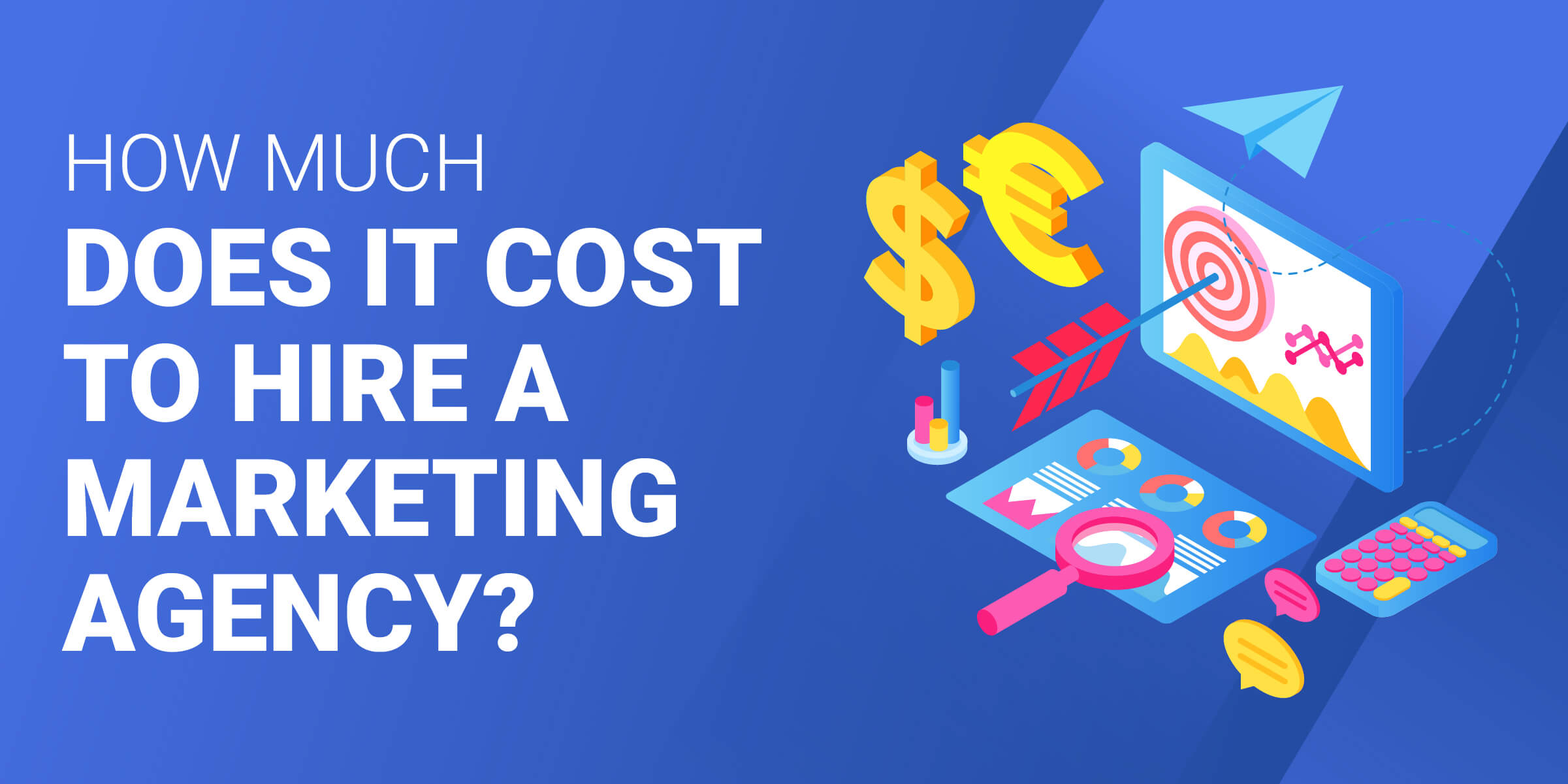How Much Does It Cost to Hire Marketing Agency