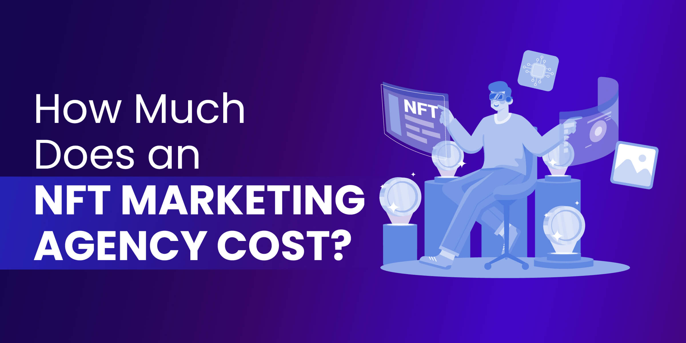 How Much Does NFT Agency Cost