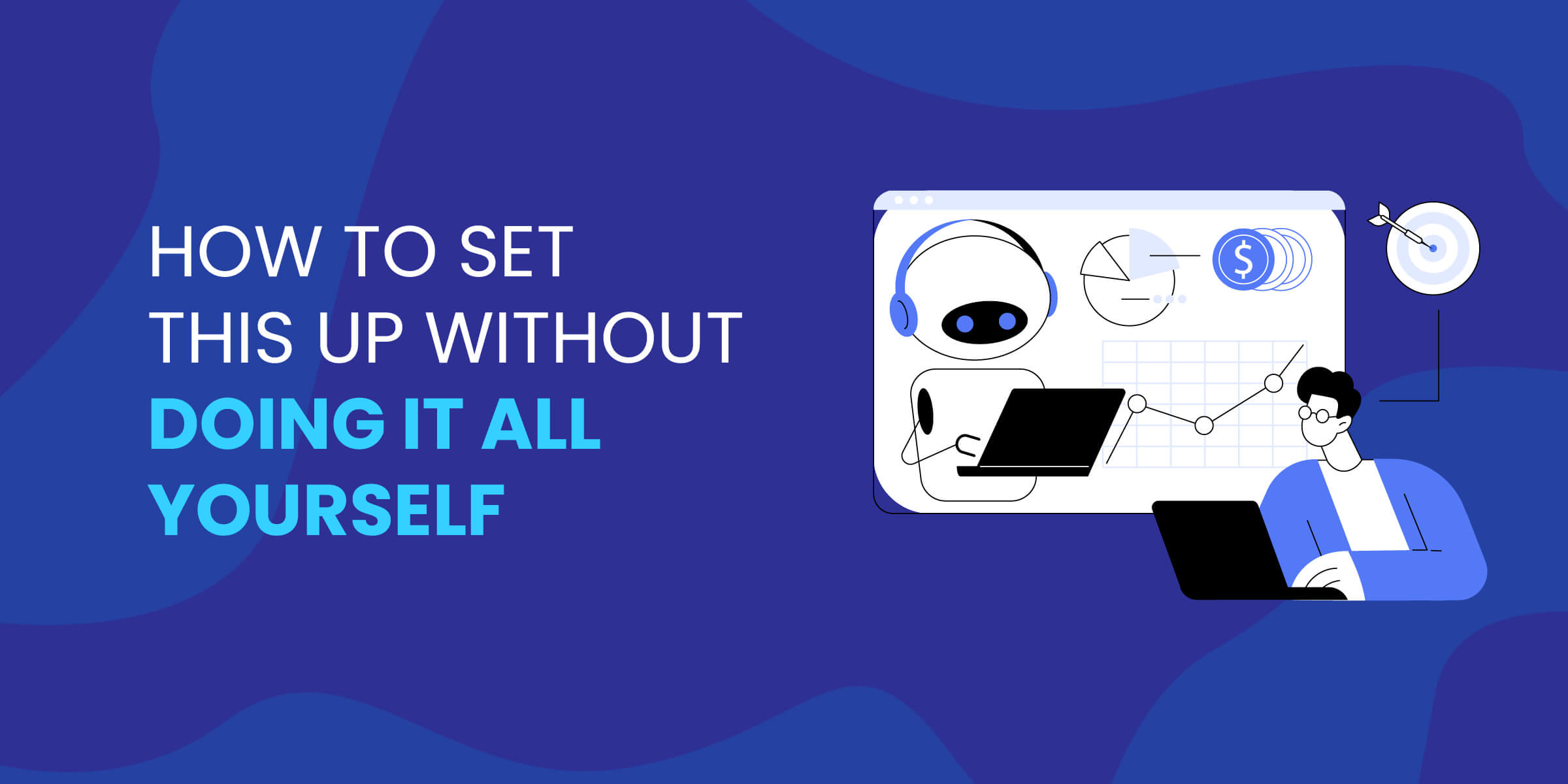 How To Set AI Agents Up Without Doing It Yourself