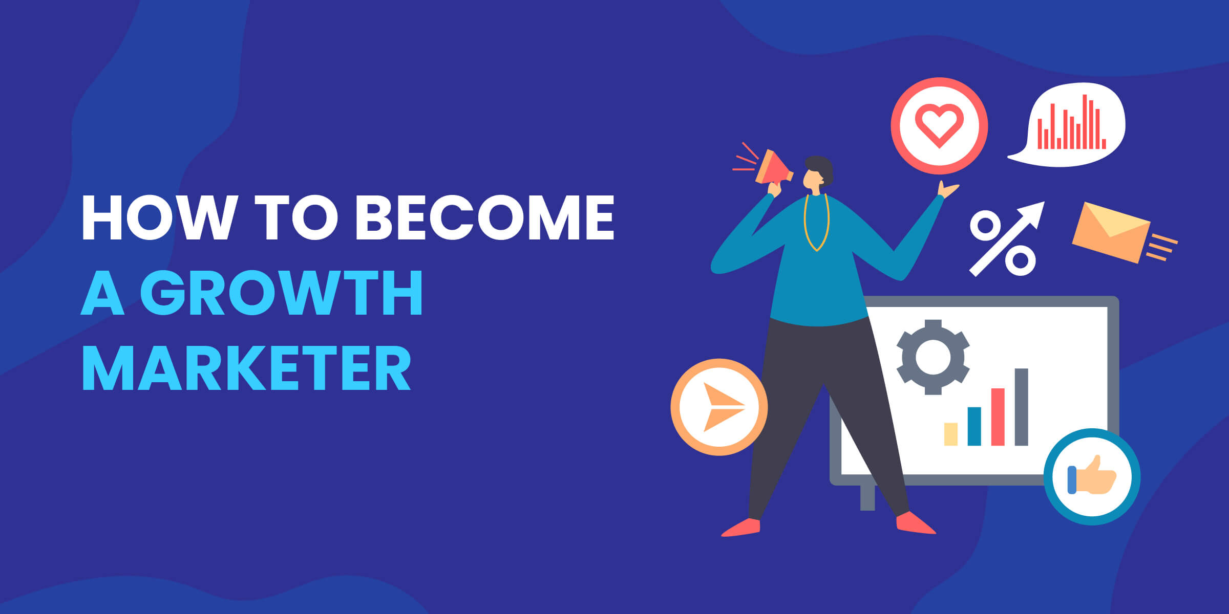 How to Become Growth Marketer