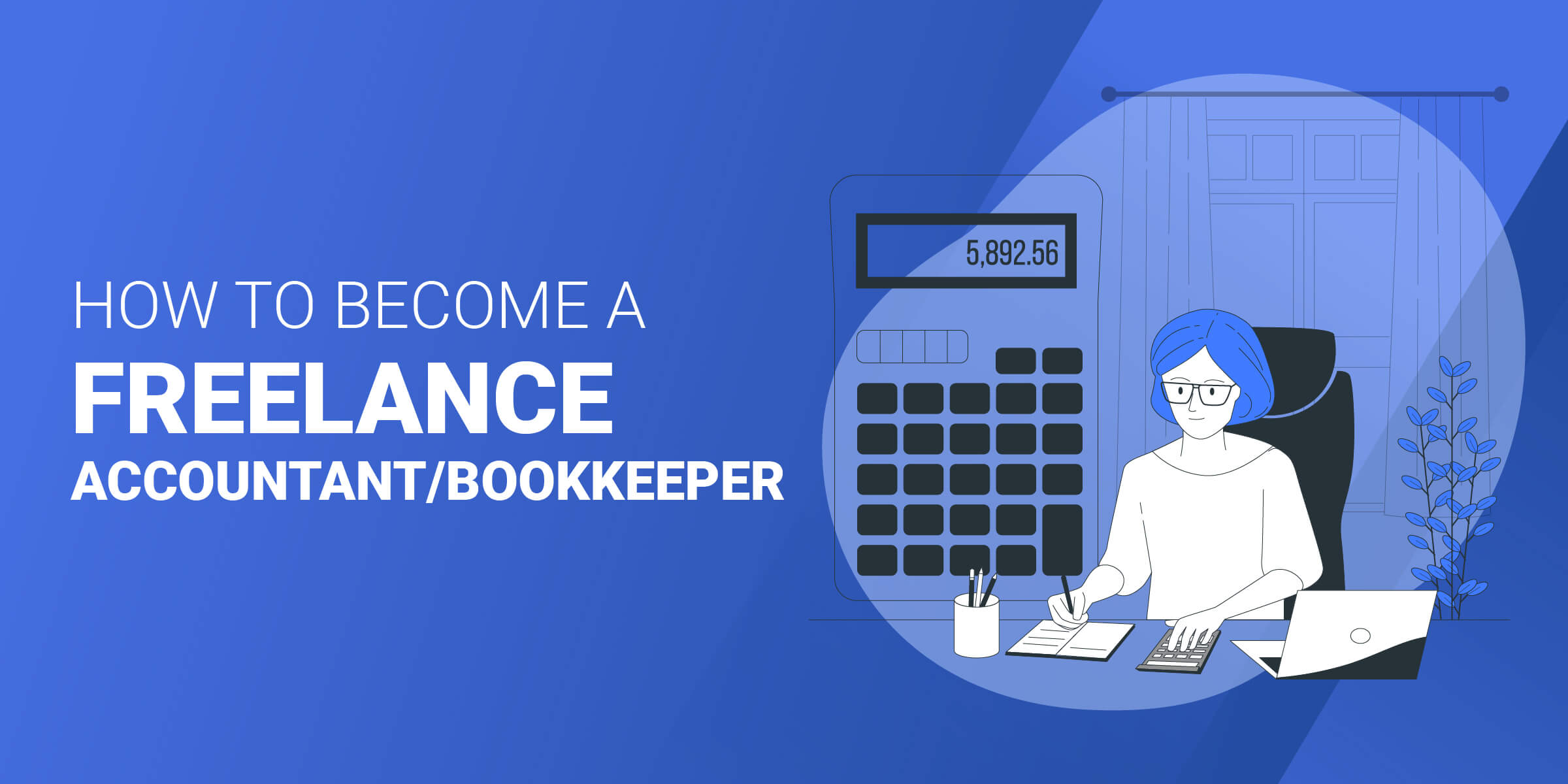 How to Become a Freelance Accountant