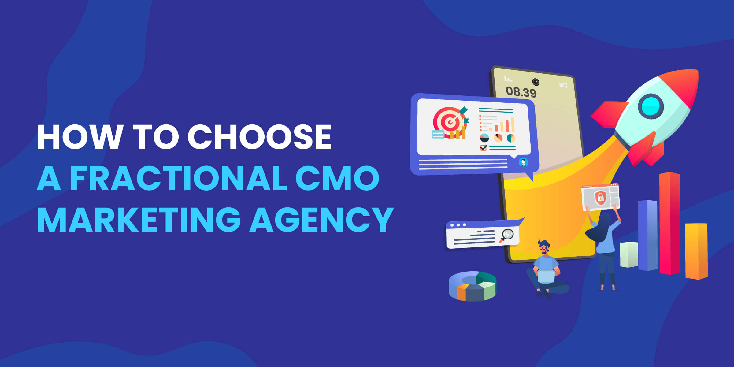 How to Choose Fractional CMO Marketing Agency