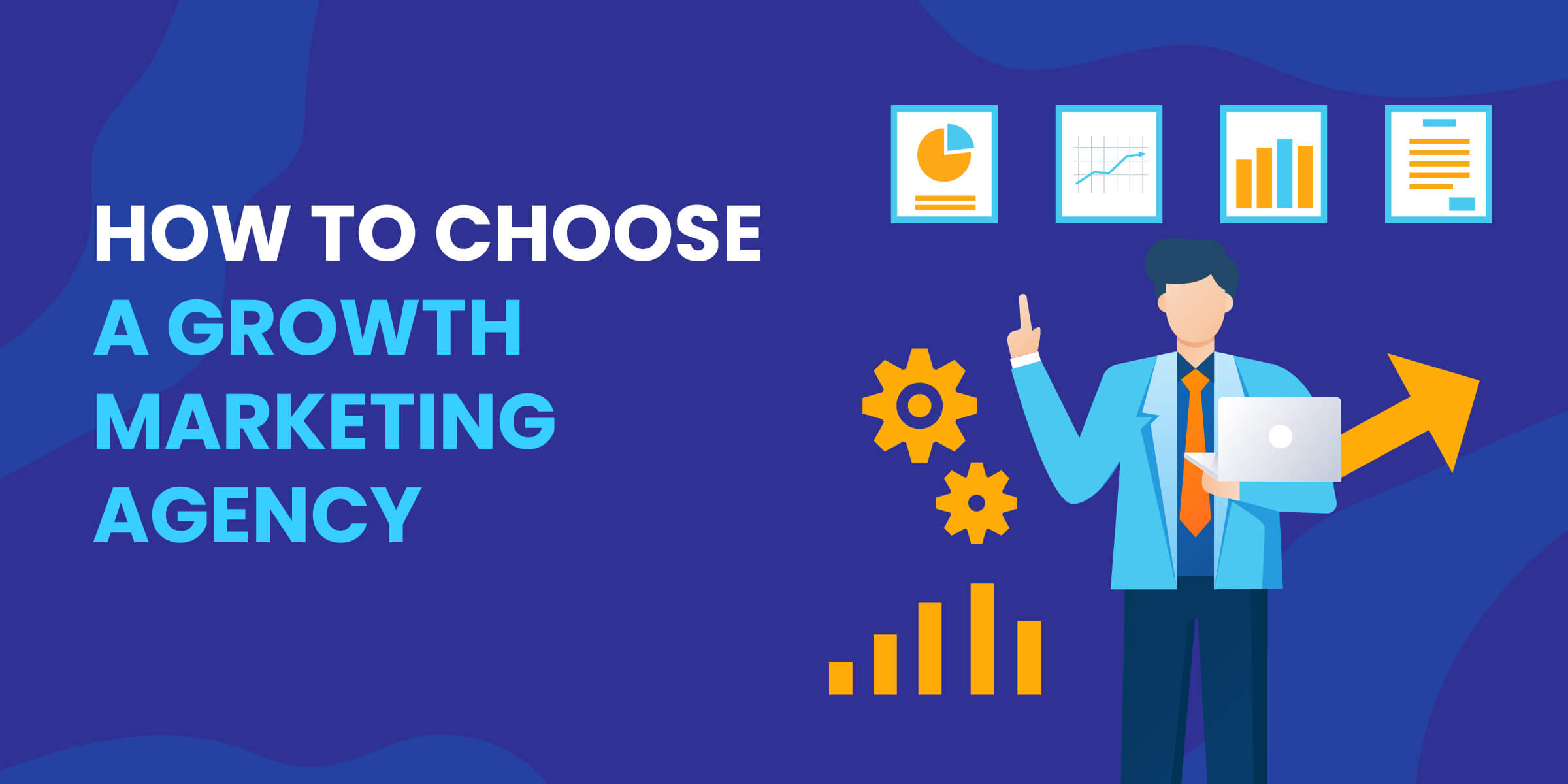 How to Choose Growth Marketing Agency