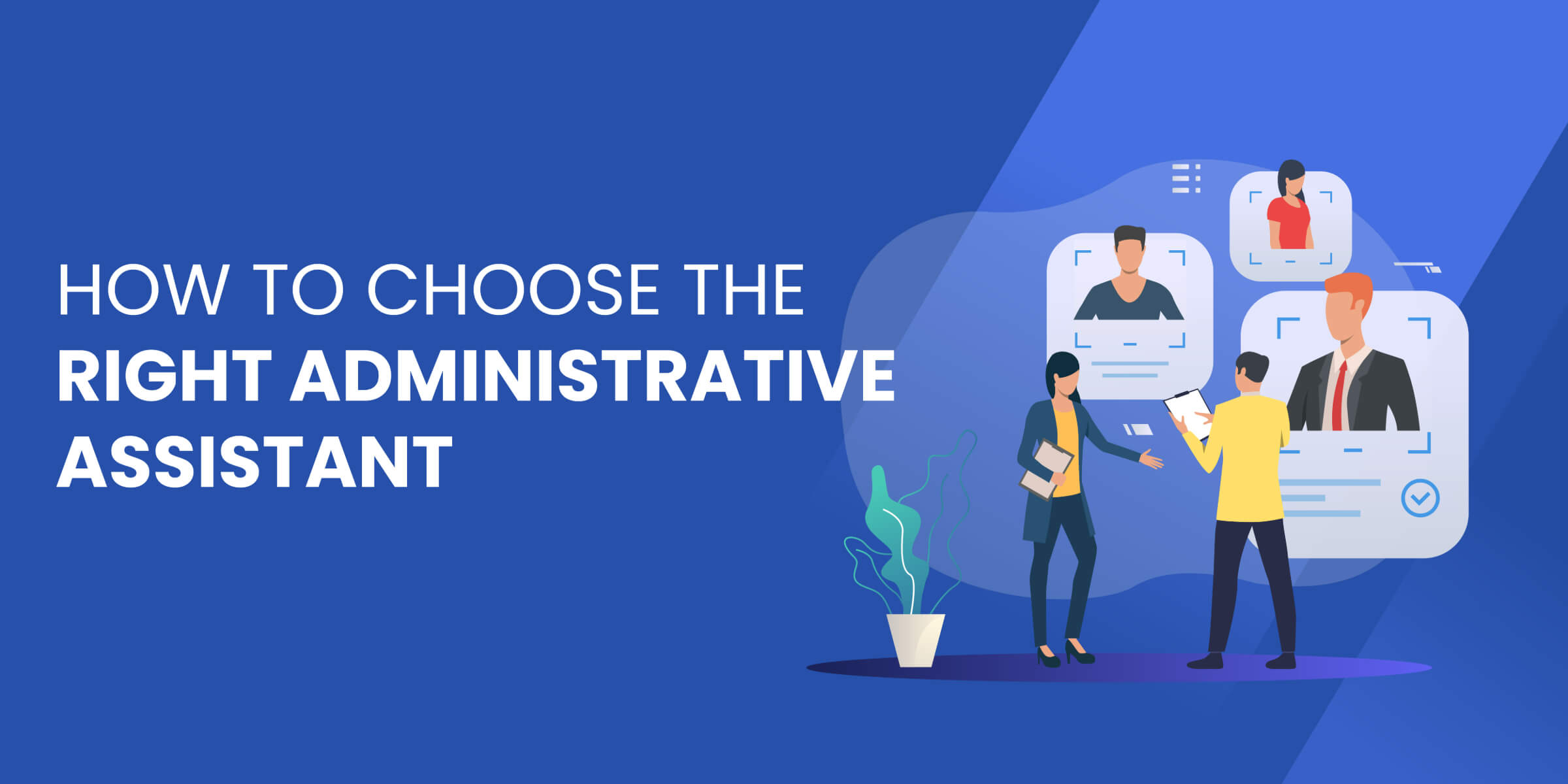 How to Choose Right Admin Assistant