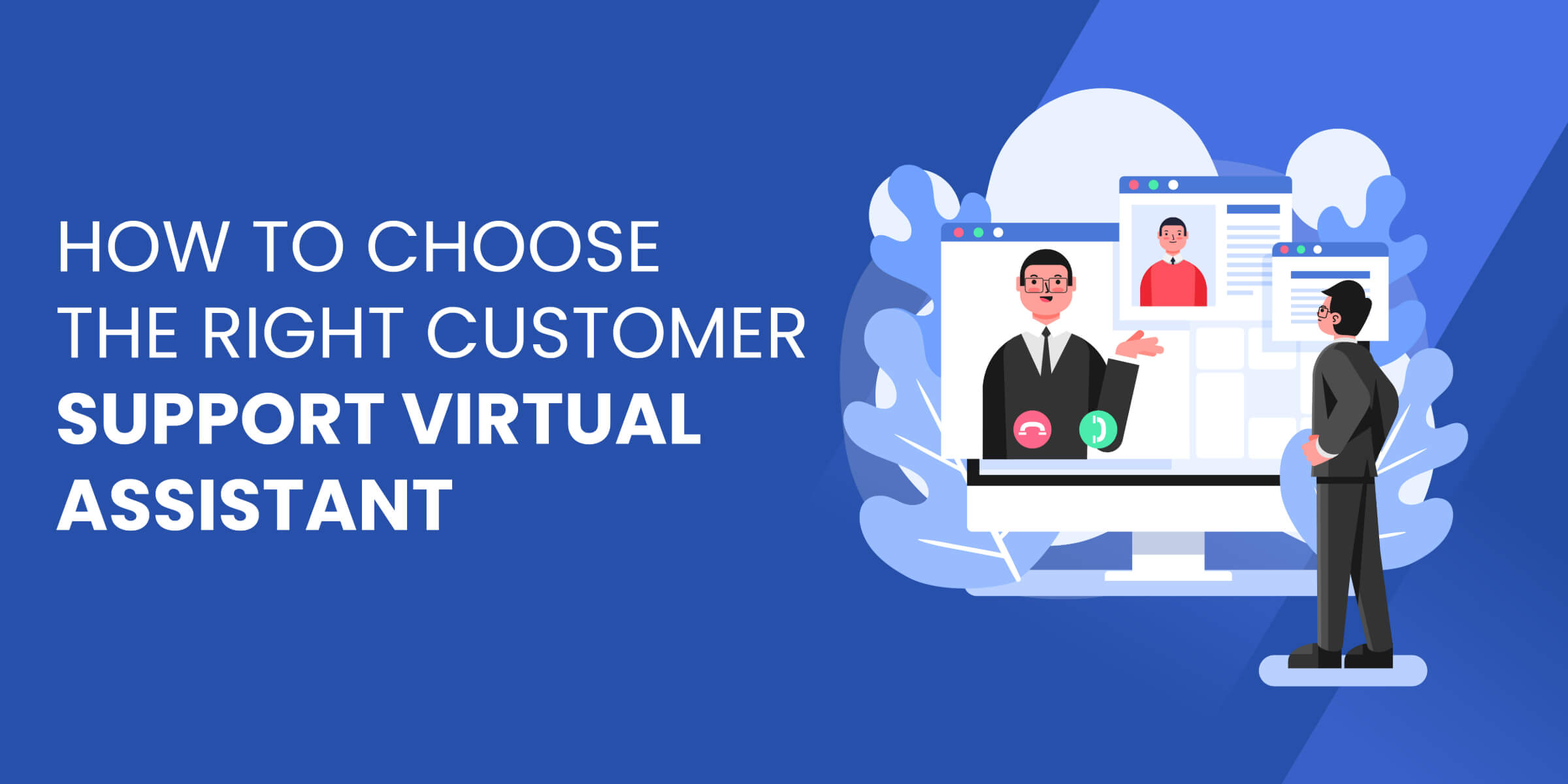 How to Choose Right Support VA