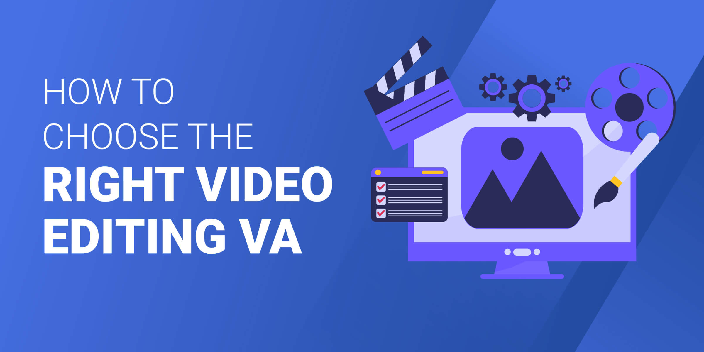 How to Choose Right Video Editing VA