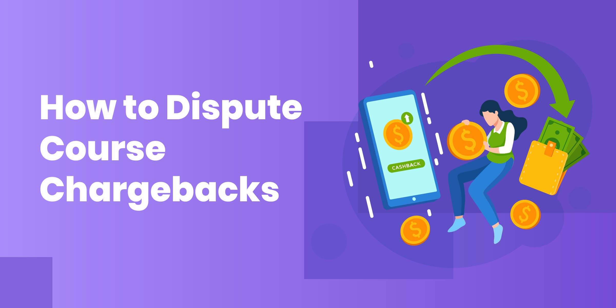 How to Dispute Course Chargebacks