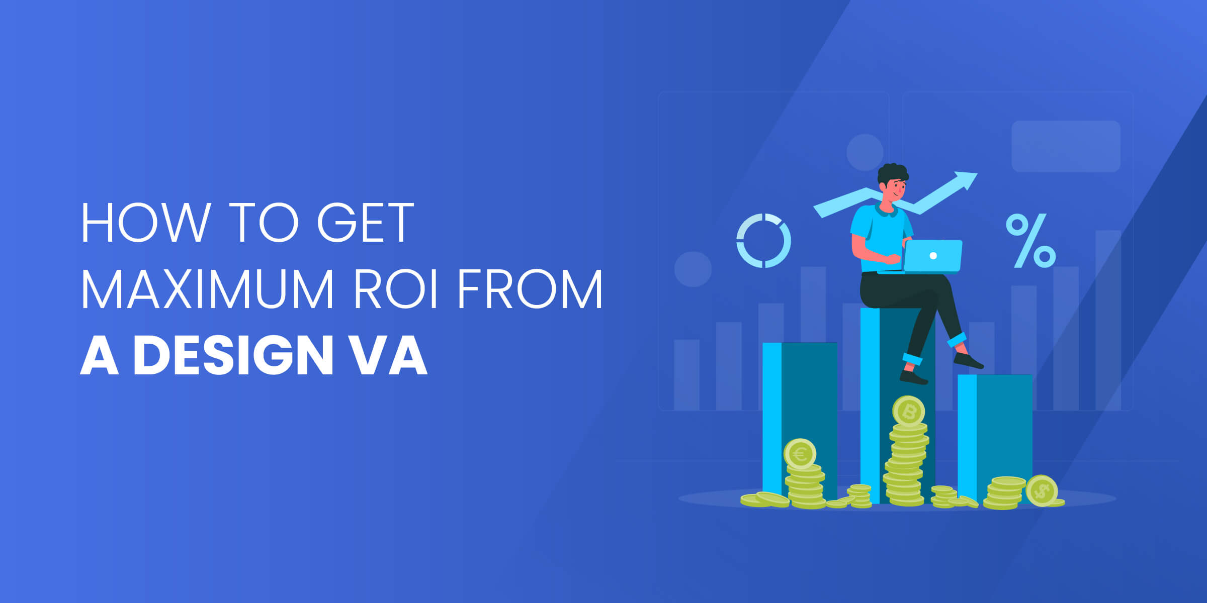 How to Get Maximum ROI from Design VA