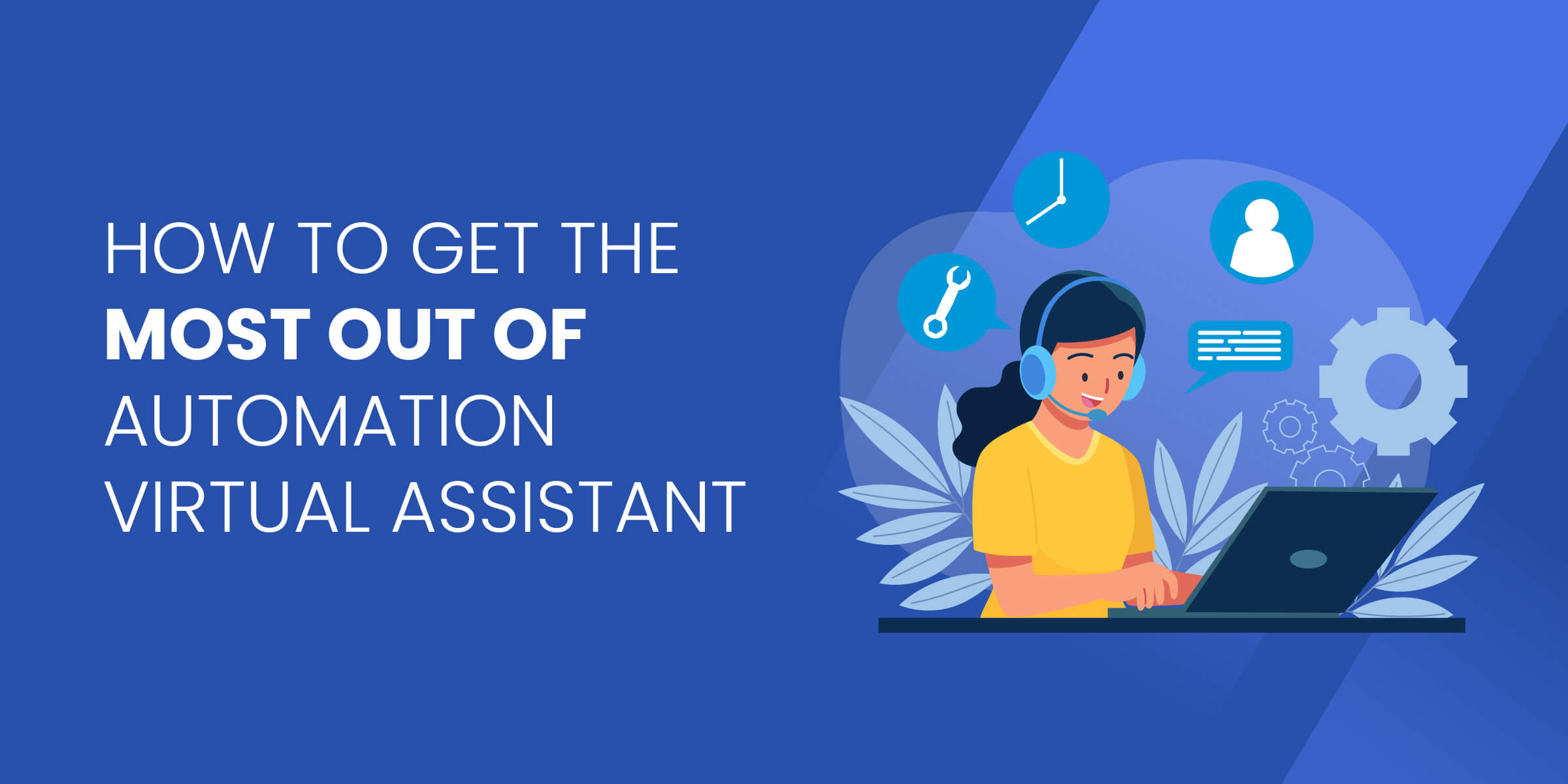 How to Get the Most Out of Automation VA