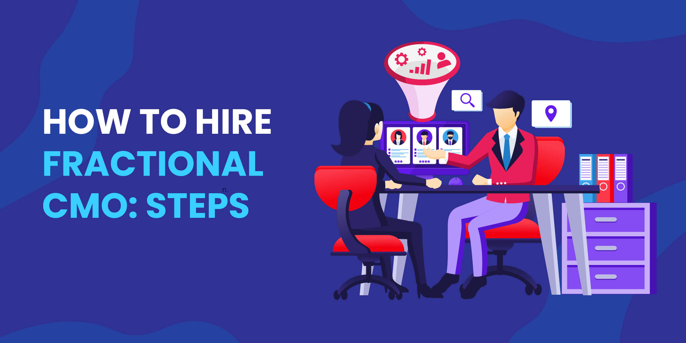 How to Hire Fractional CMO Steps