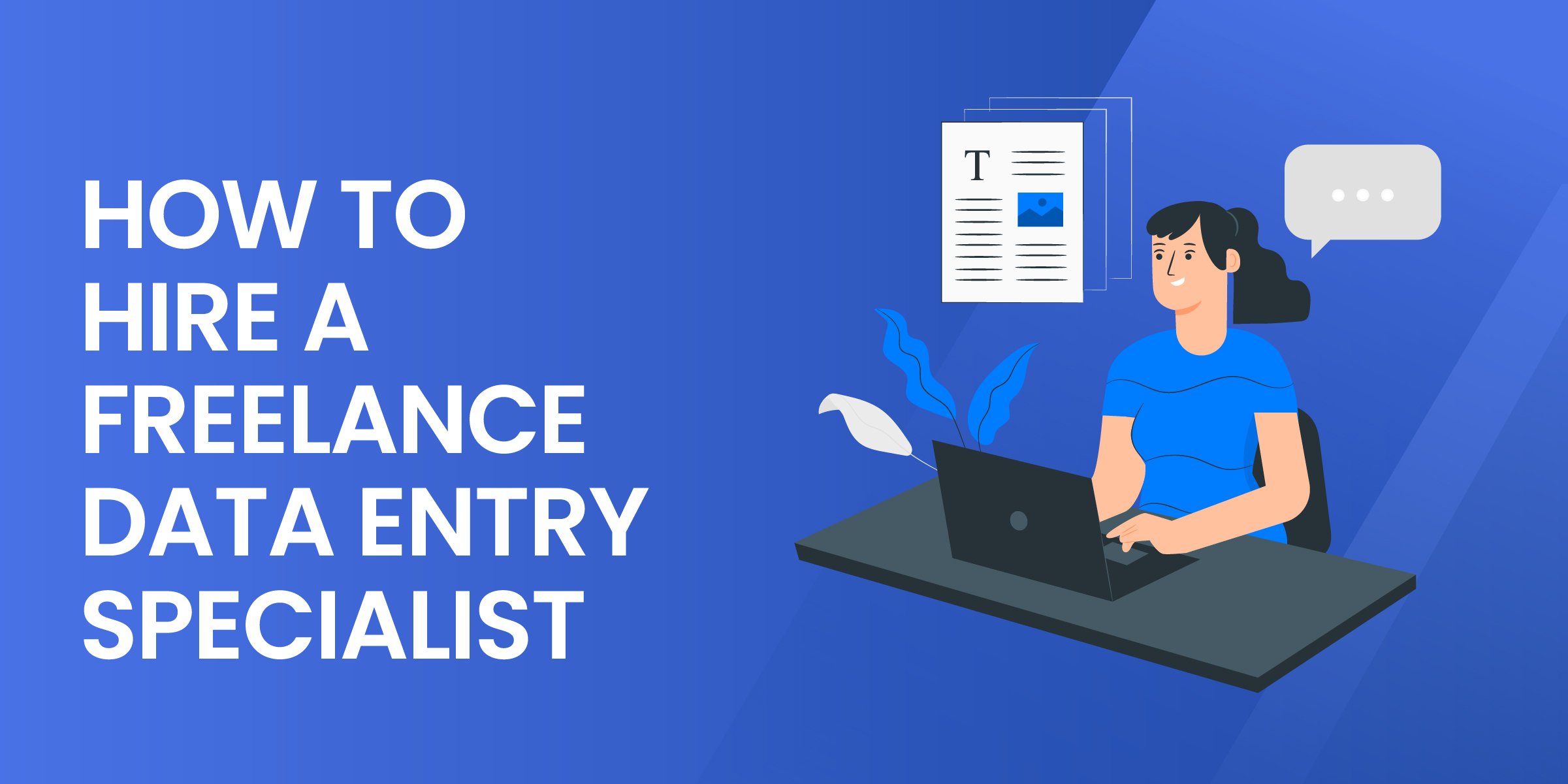 How to Hire Freelance Data Entry Specialist